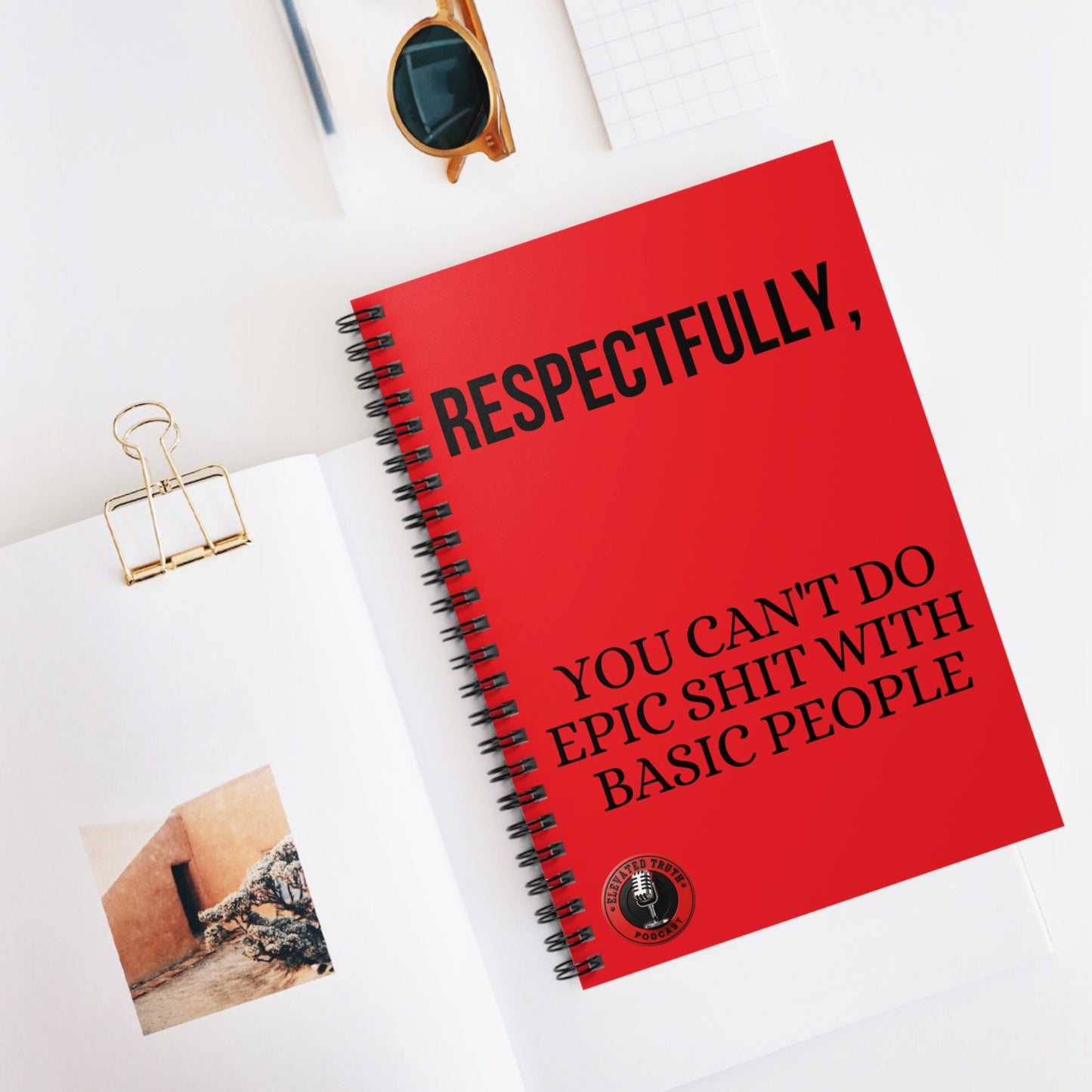 Respectfully, You Can't Do Epic Shit With Basic People — Red Spiral Notebook (Ruled)