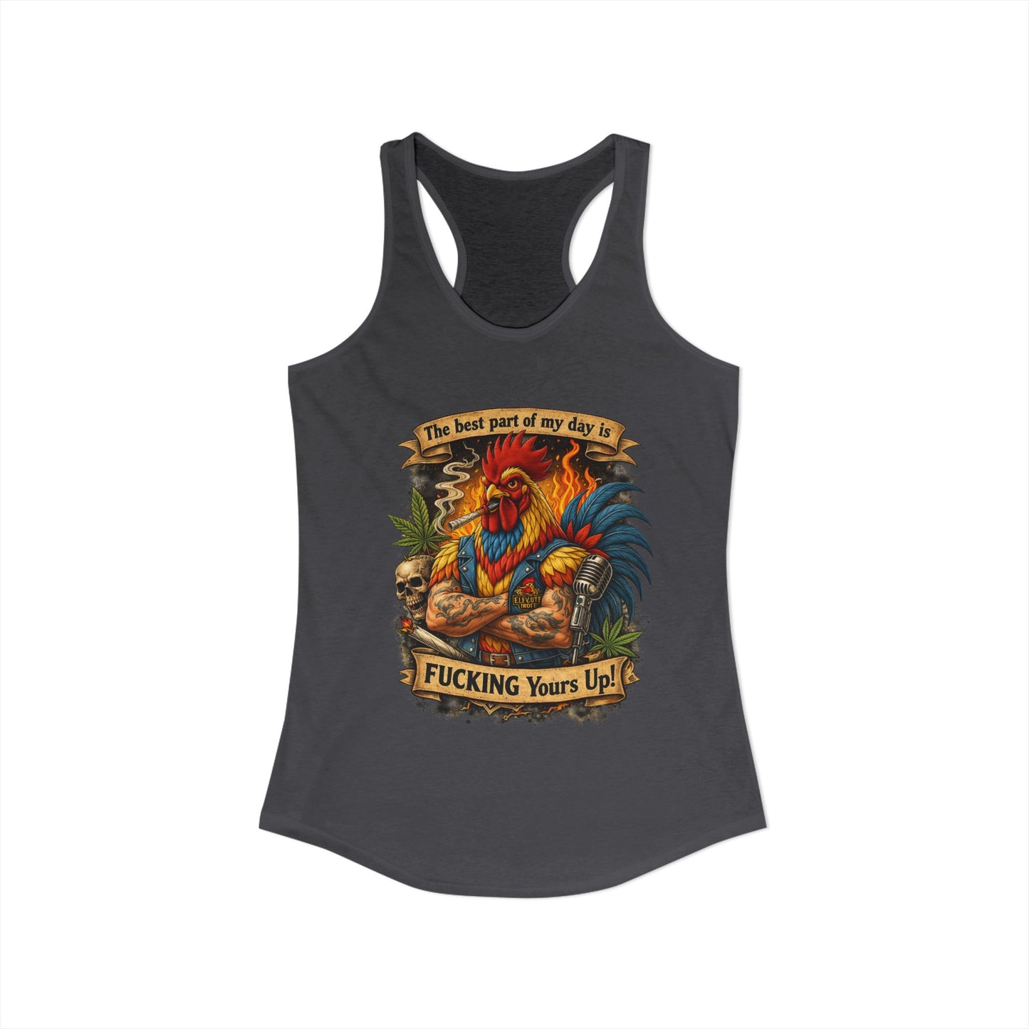 Women's Racerback Tank — “Best Part of My Day Is F*cking Yours Up” Rooster Graphic