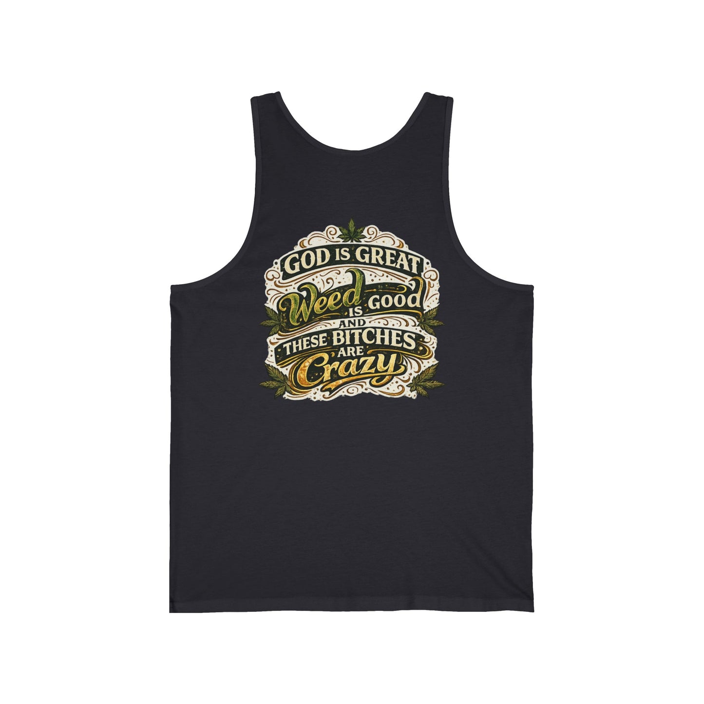 God Is Great Tank Top — Funny Cannabis & Party Quote Muscle Tee