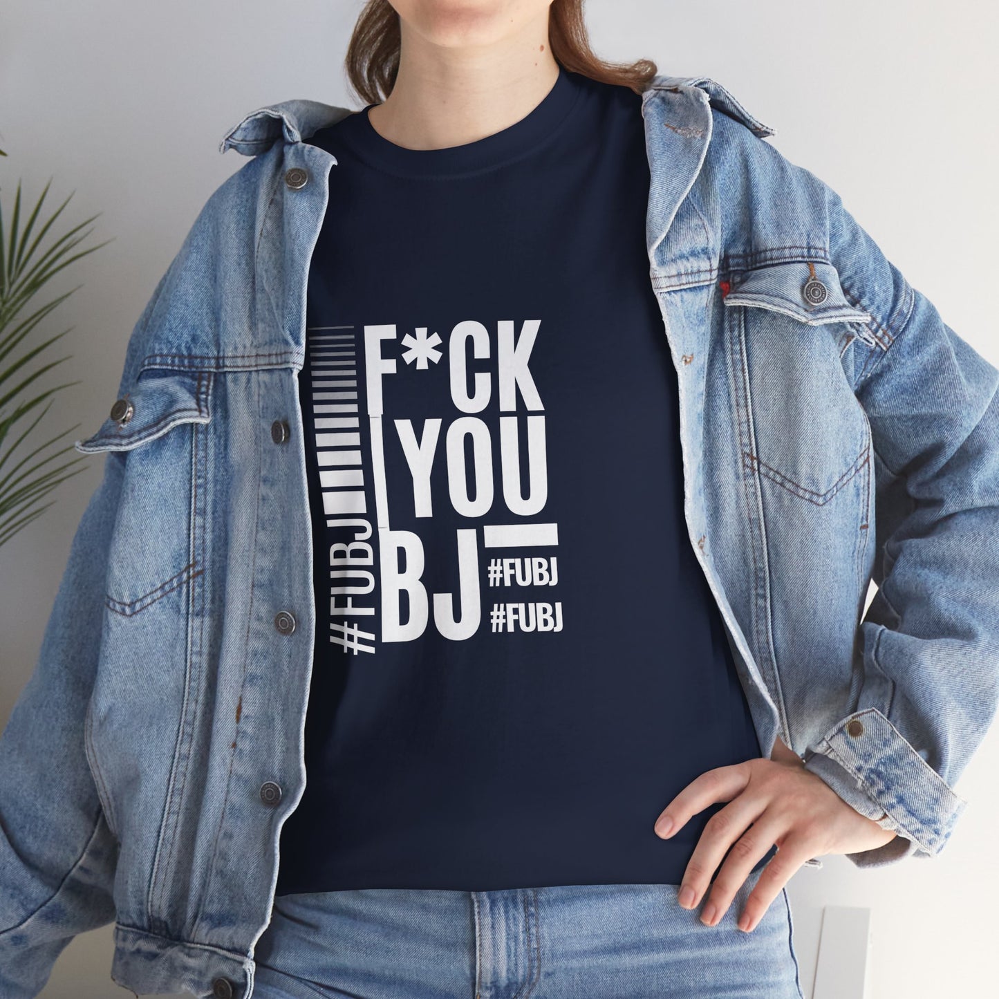 Funny Bold Fashion Tee — "What You Want to say #FUBJ Bold Fashionably" Graphic T-Shirt