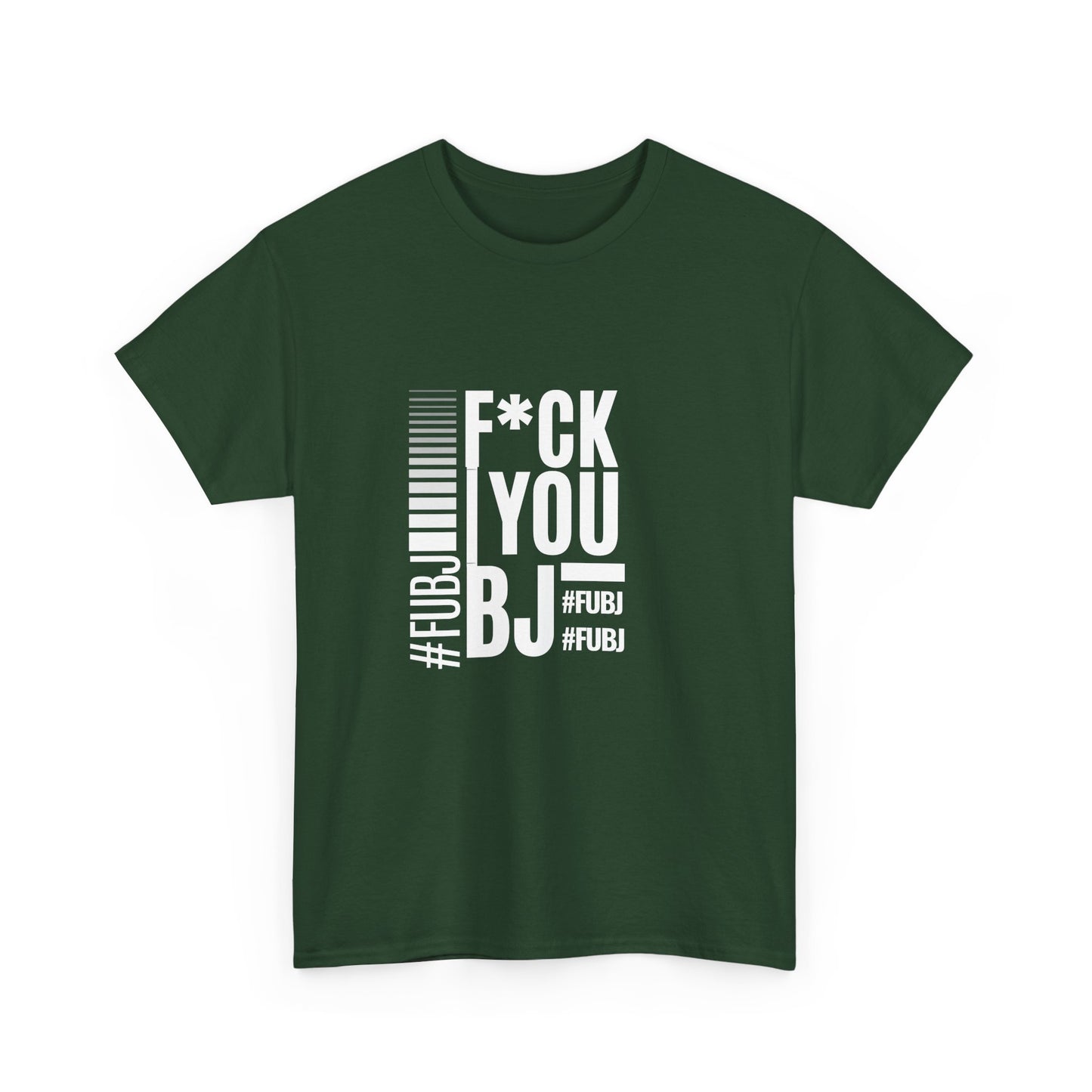 Funny Bold Fashion Tee — "What You Want to say #FUBJ Bold Fashionably" Graphic T-Shirt