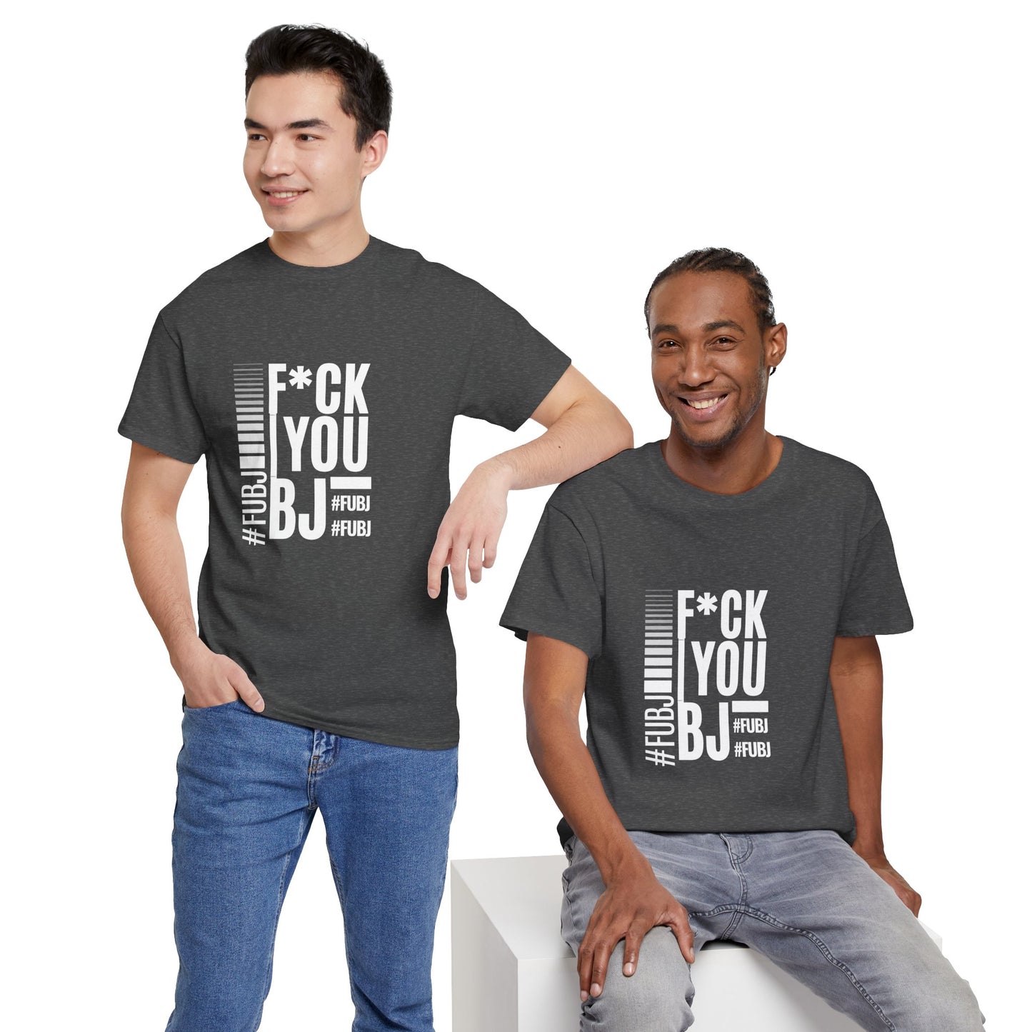 Funny Bold Fashion Tee — "What You Want to say #FUBJ Bold Fashionably" Graphic T-Shirt