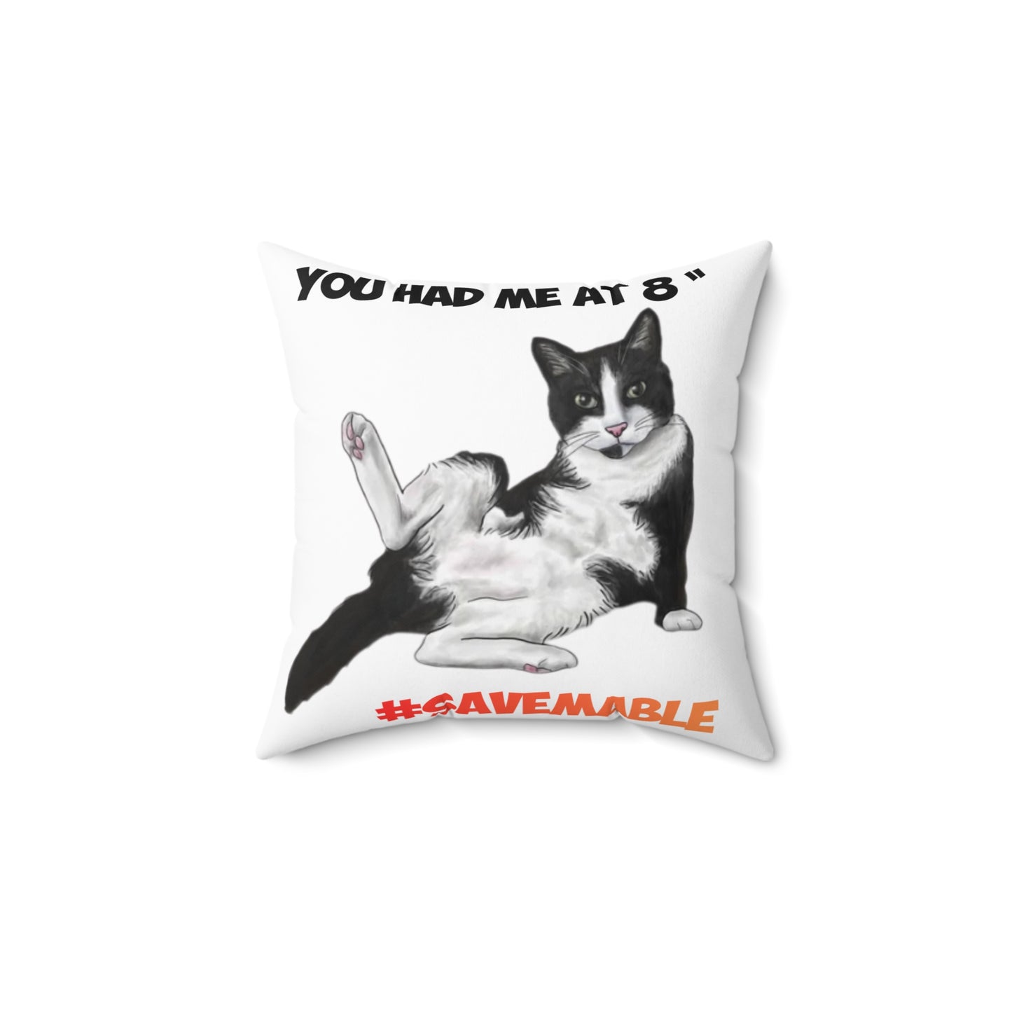 Cute #SAVEMABLE Throw Pillow — “You Had Me at 8" Tuxedo Cat with #SaveMable