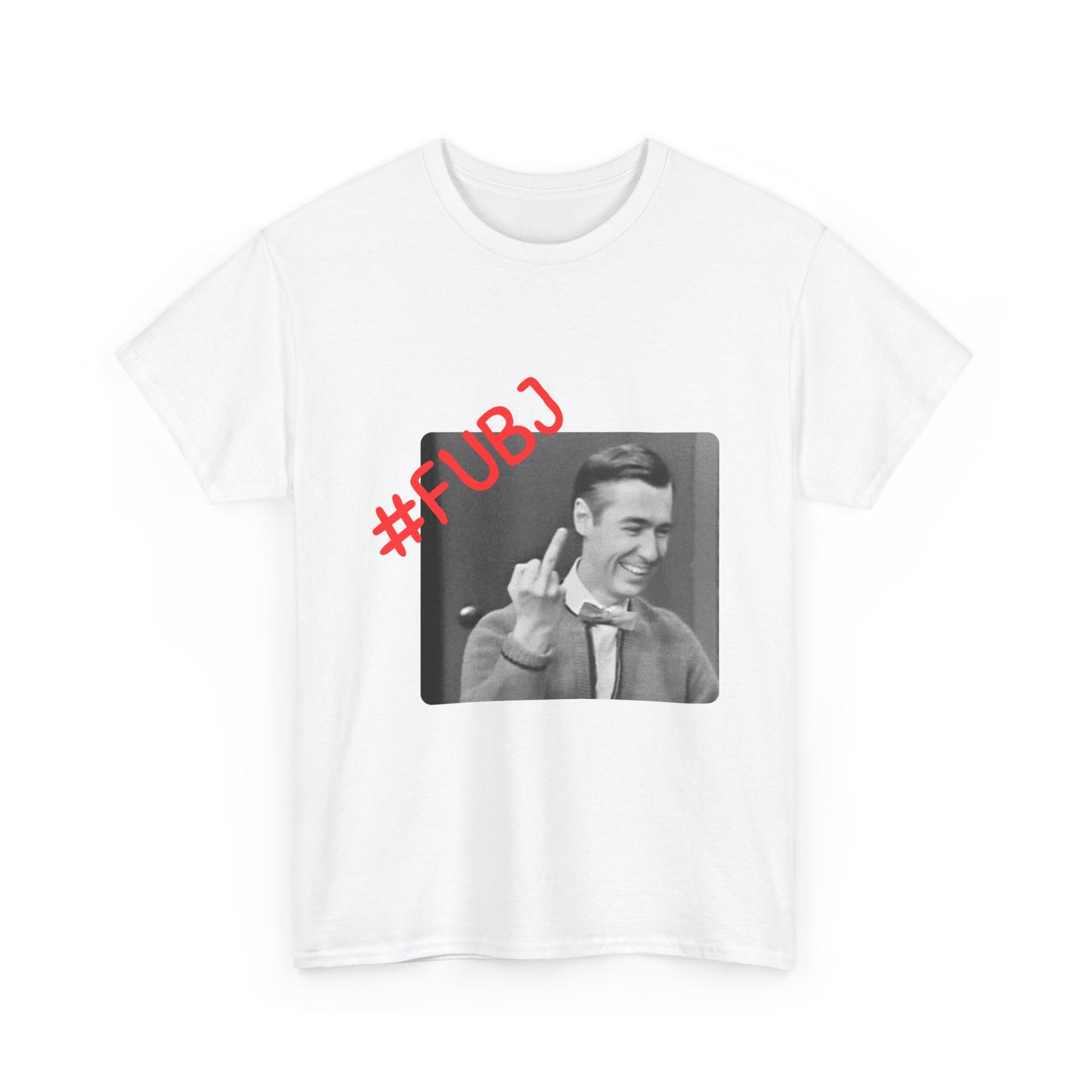 Sassy 'Mr. Rodger's #FUBJ T-Shirt