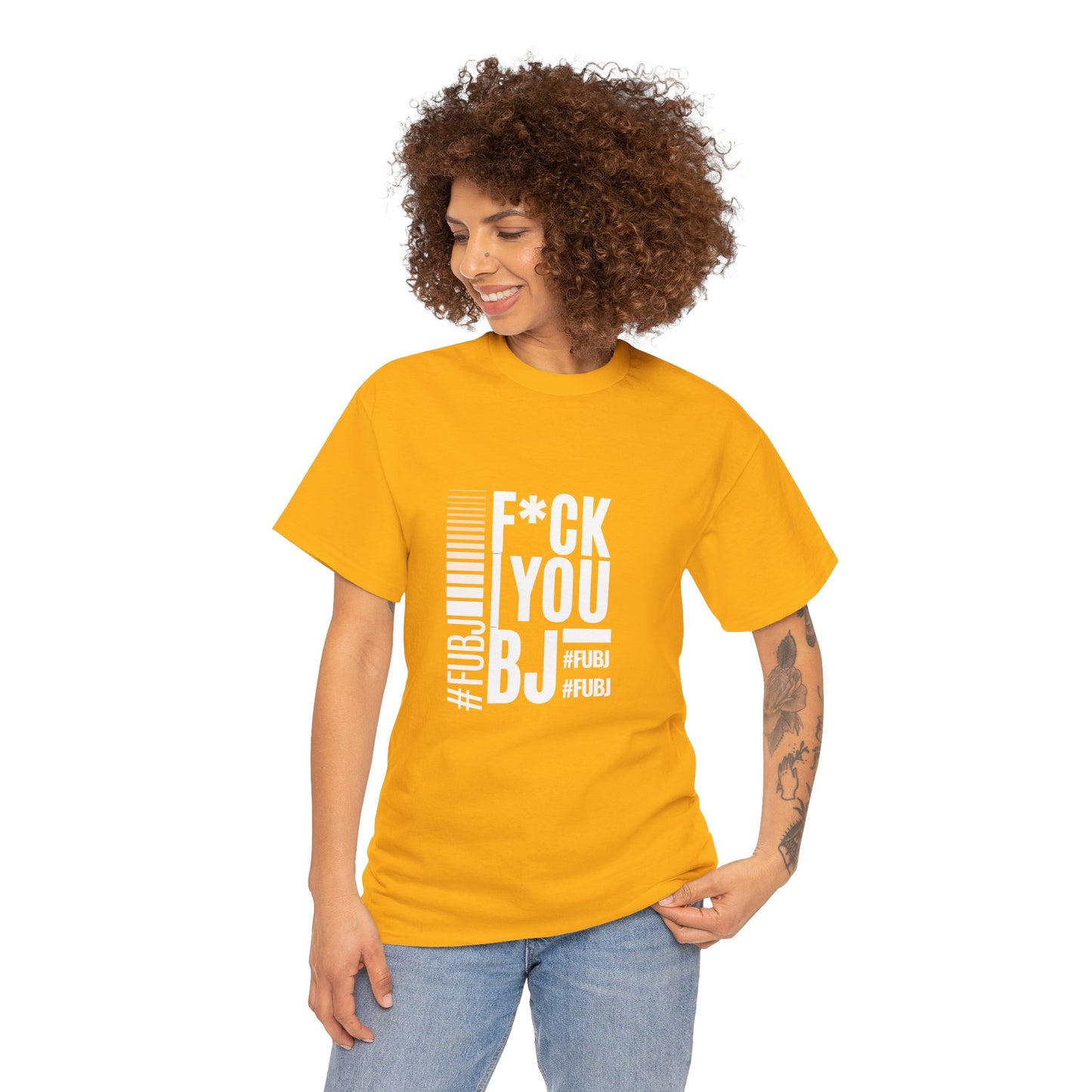 Funny Bold Fashion Tee — "What You Want to say #FUBJ Bold Fashionably" Graphic T-Shirt
