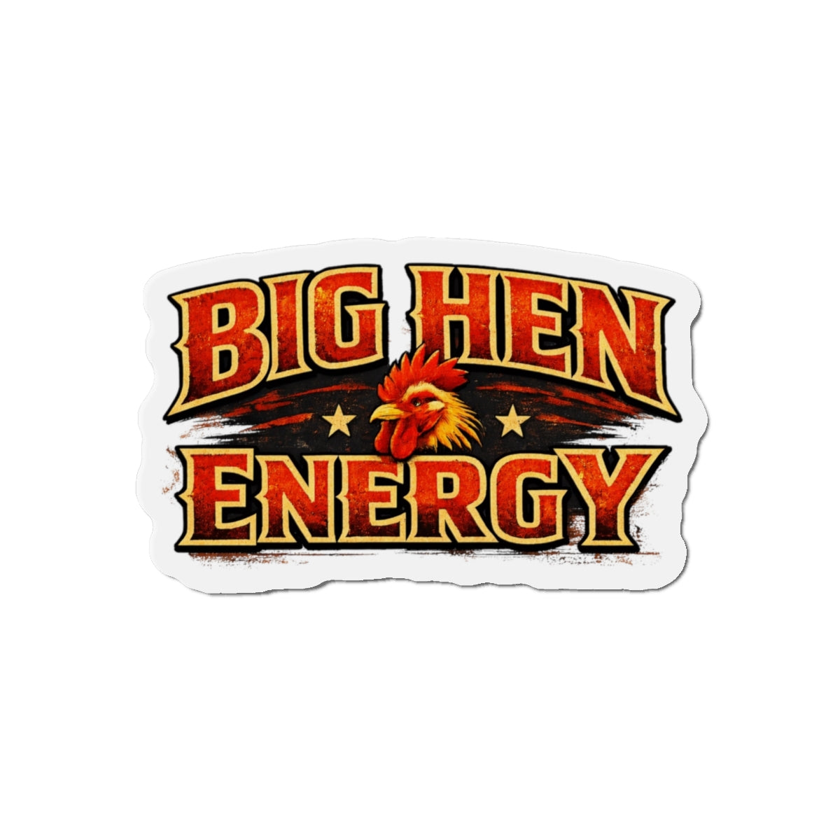 Big Hen Energy Die-Cut Magnet — Funny Rooster Kitchen Fridge Decor