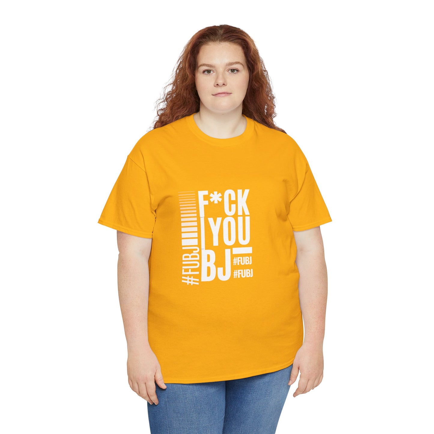 Funny Bold Fashion Tee — "What You Want to say #FUBJ Bold Fashionably" Graphic T-Shirt