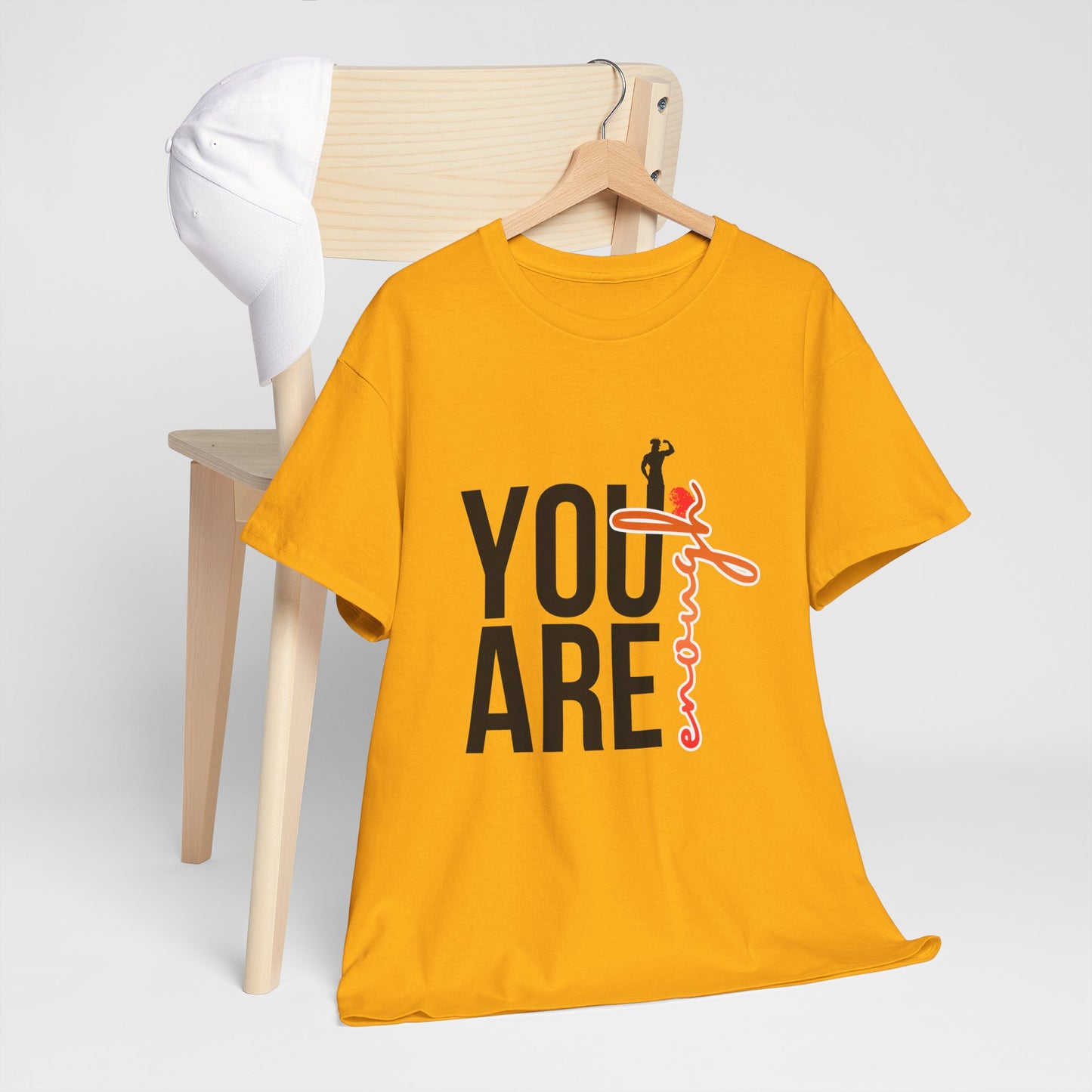 You Are Enough T-Shirt — Inspirational Positive Message Tee