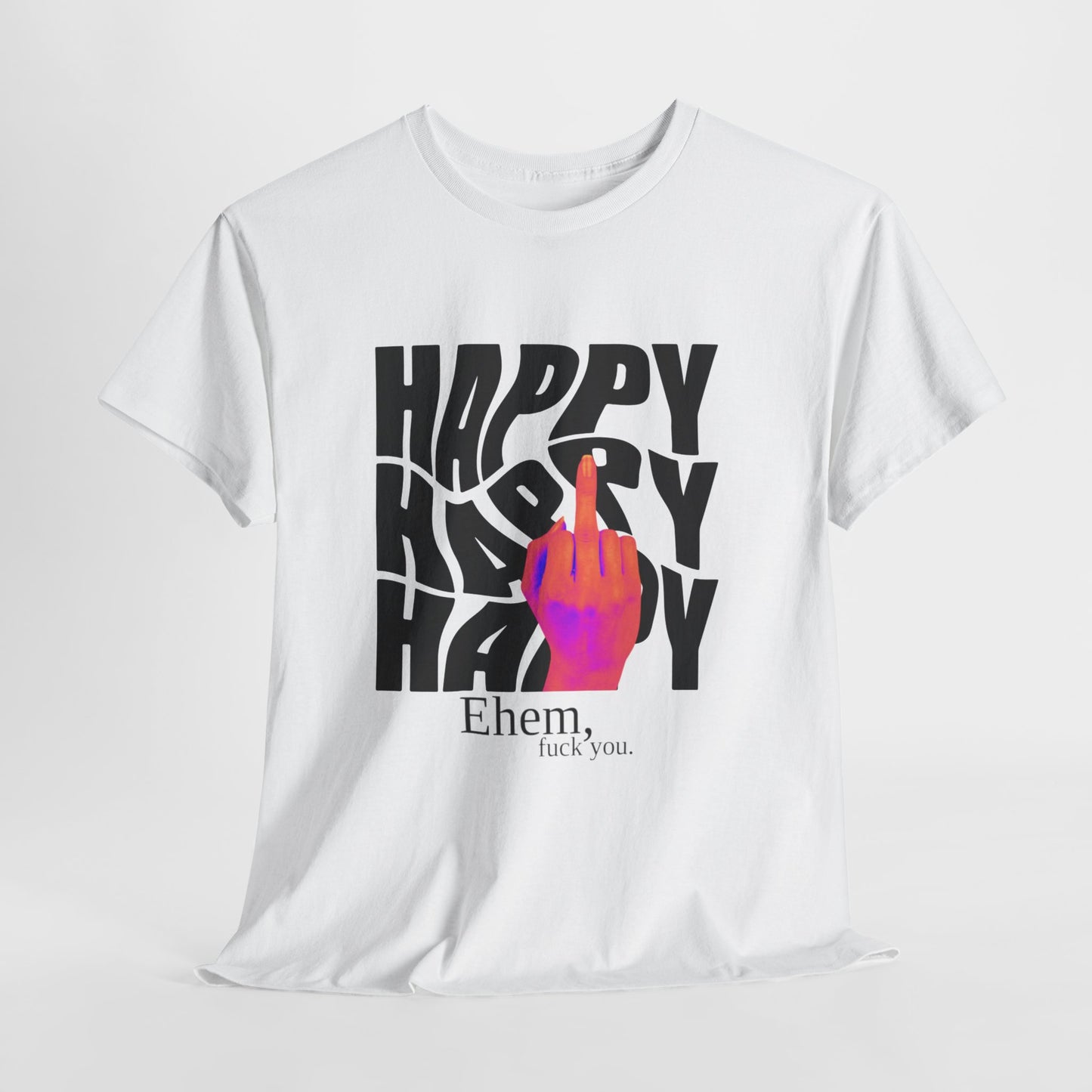 "Happiness Is Your Own" Bright Middle Finger Design- Graphic Tee