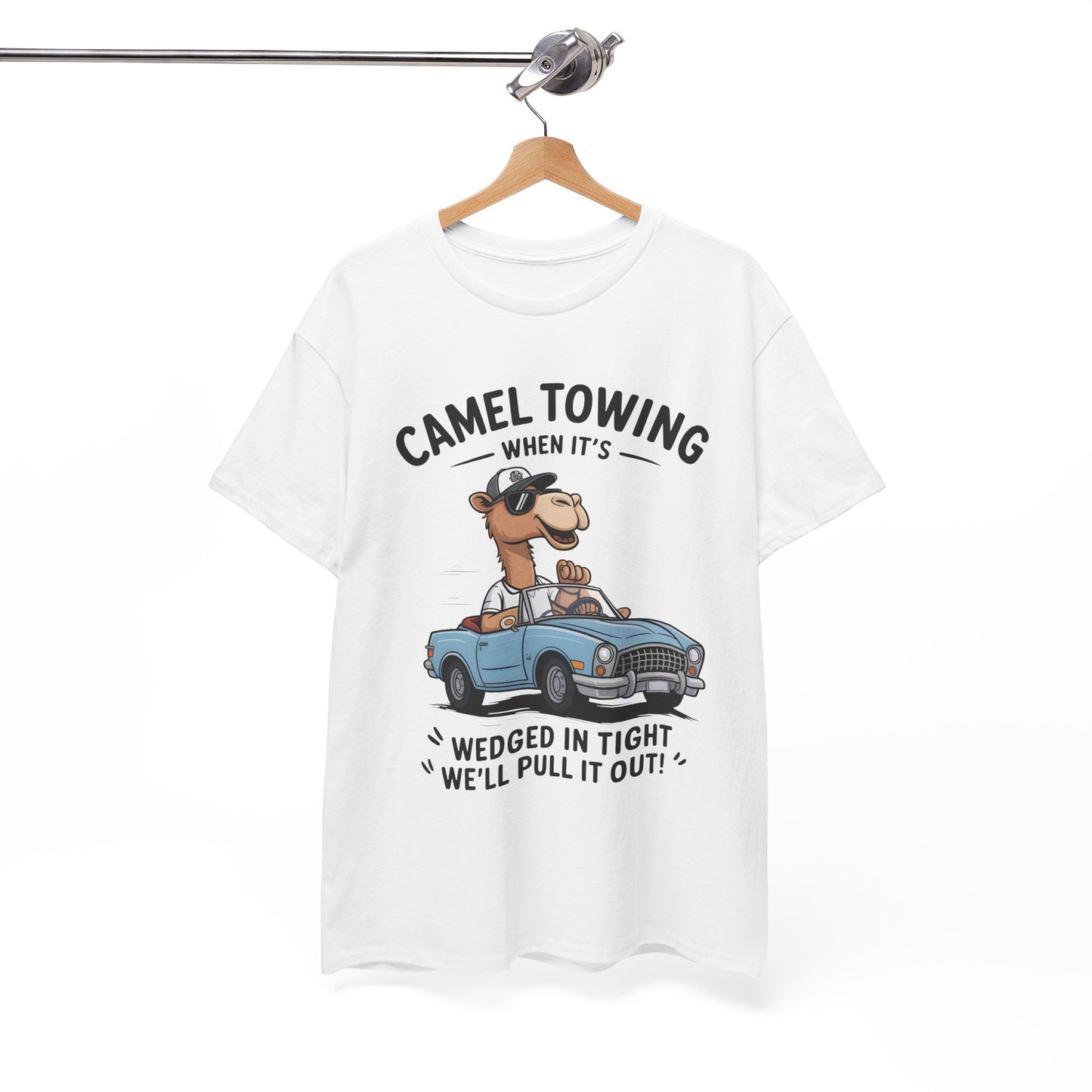 Camel Towing Tee — "When It's Wedged In Tight We'll Pull It Out" Funny Camel Mechanic T-Shirt