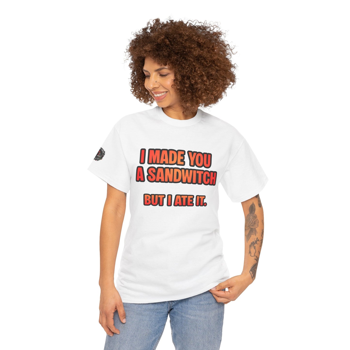 Funny Sandwich T-Shirt — "I Made You a Sandwitch But I Ate It." Graphic Tee