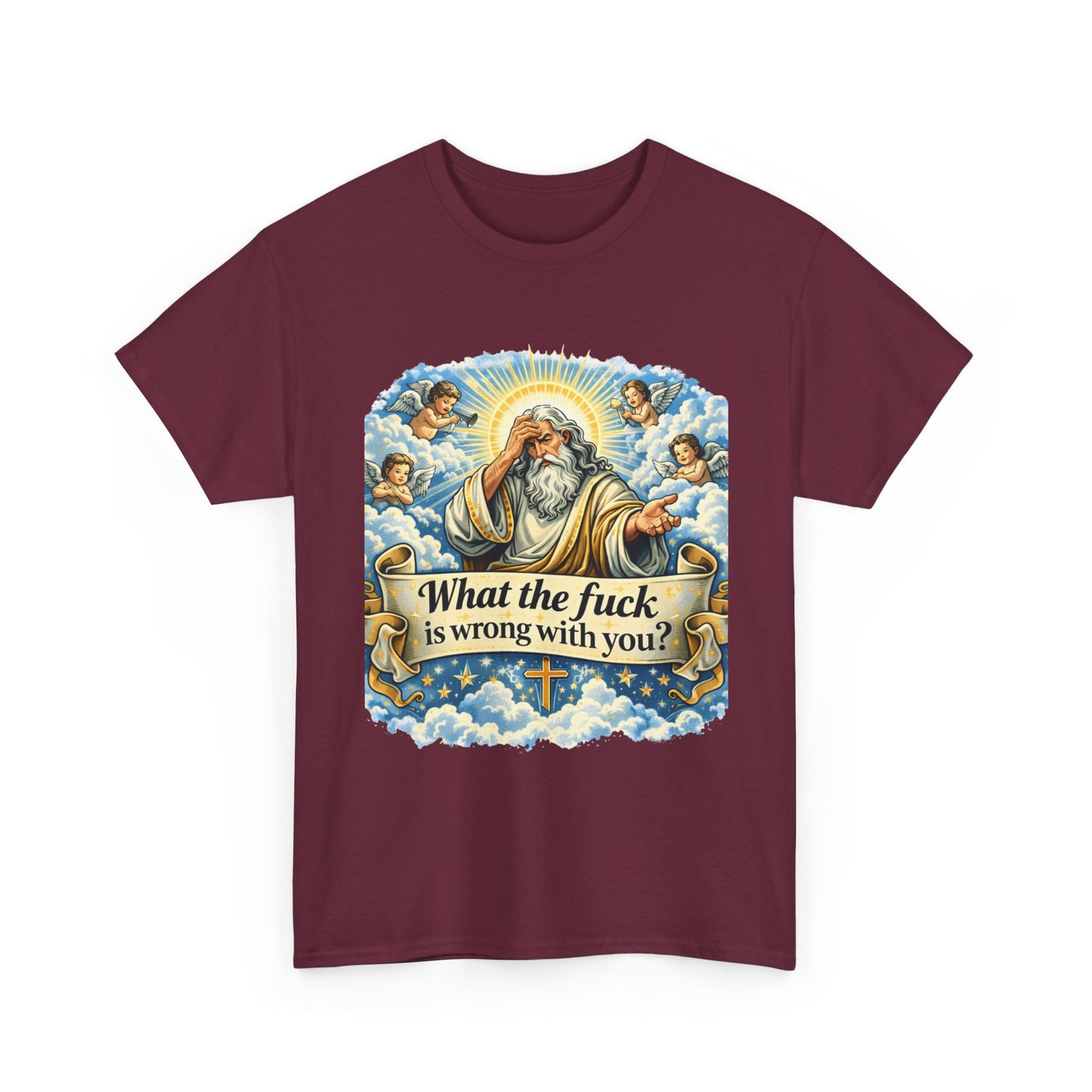 Religious Parody Tee — "What the fuck is wrong with you?" Graphic T-Shirt
