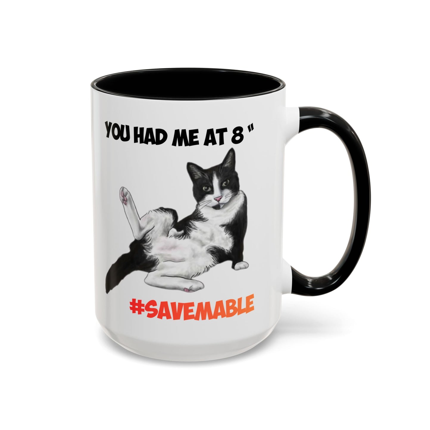 #SAVEMABLE Coffee Mug — "You Had Me at 8" #SaveMable Accent Mug