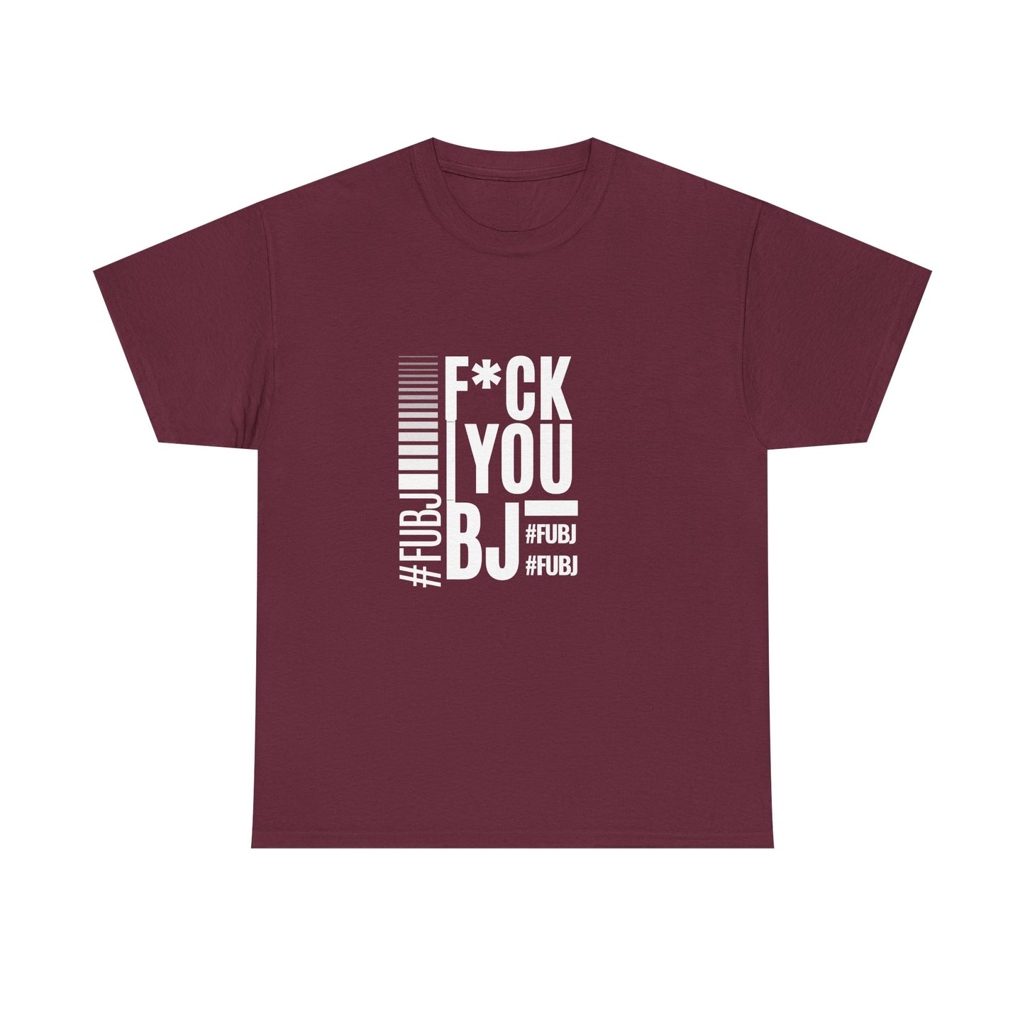 Funny Bold Fashion Tee — "What You Want to say #FUBJ Bold Fashionably" Graphic T-Shirt
