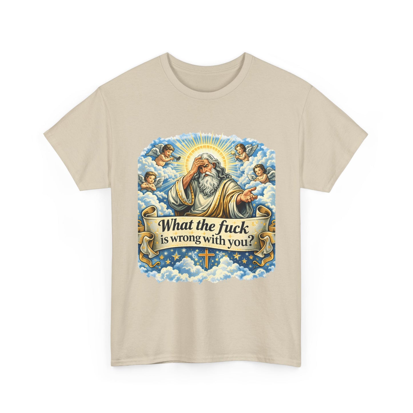 Religious Parody Tee — "What the fuck is wrong with you?" Graphic T-Shirt