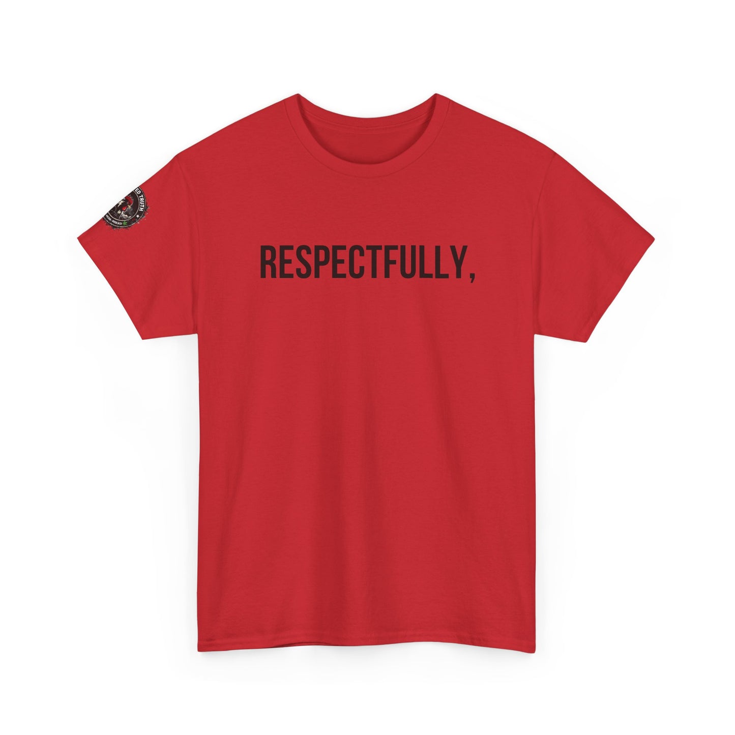 Respectfully Tee — Minimalist Statement T‑Shirt for Confident Everyday Wear