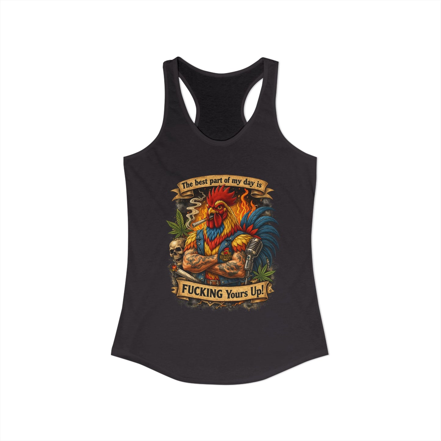 Women's Racerback Tank — “Best Part of My Day Is F*cking Yours Up” Rooster Graphic
