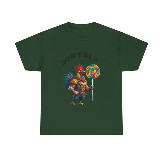 WORDS OF WISDOM: Don't Be A Cock-Sucker! - Sarcastic Tee