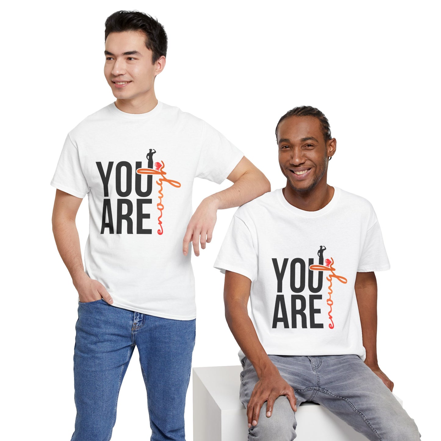 You Are Enough T-Shirt — Inspirational Positive Message Tee