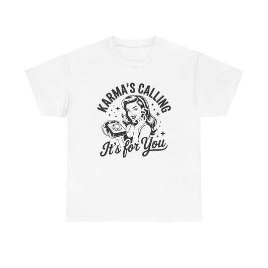T‑Shirt — “Karma’s Calling, It’s for You” Retro Graphic Tee