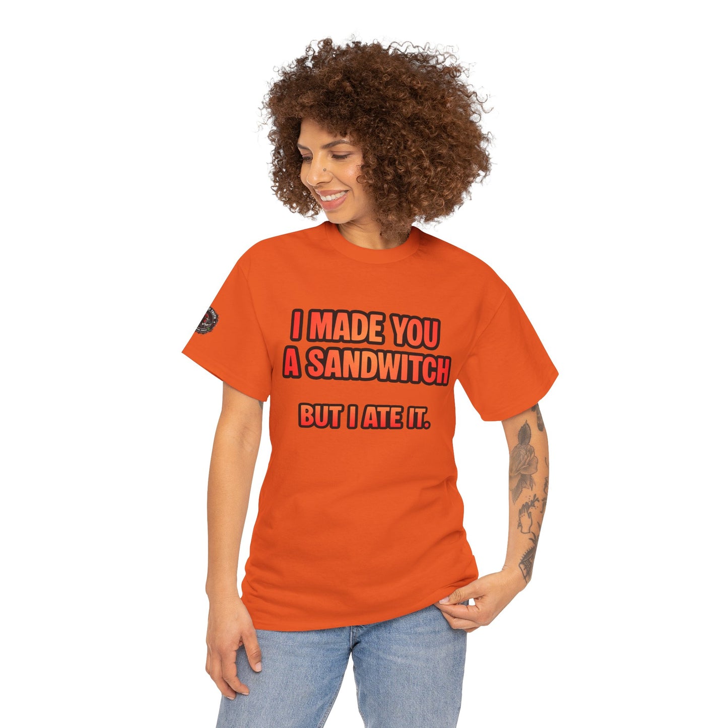 Funny Sandwich T-Shirt — "I Made You a Sandwitch But I Ate It." Graphic Tee
