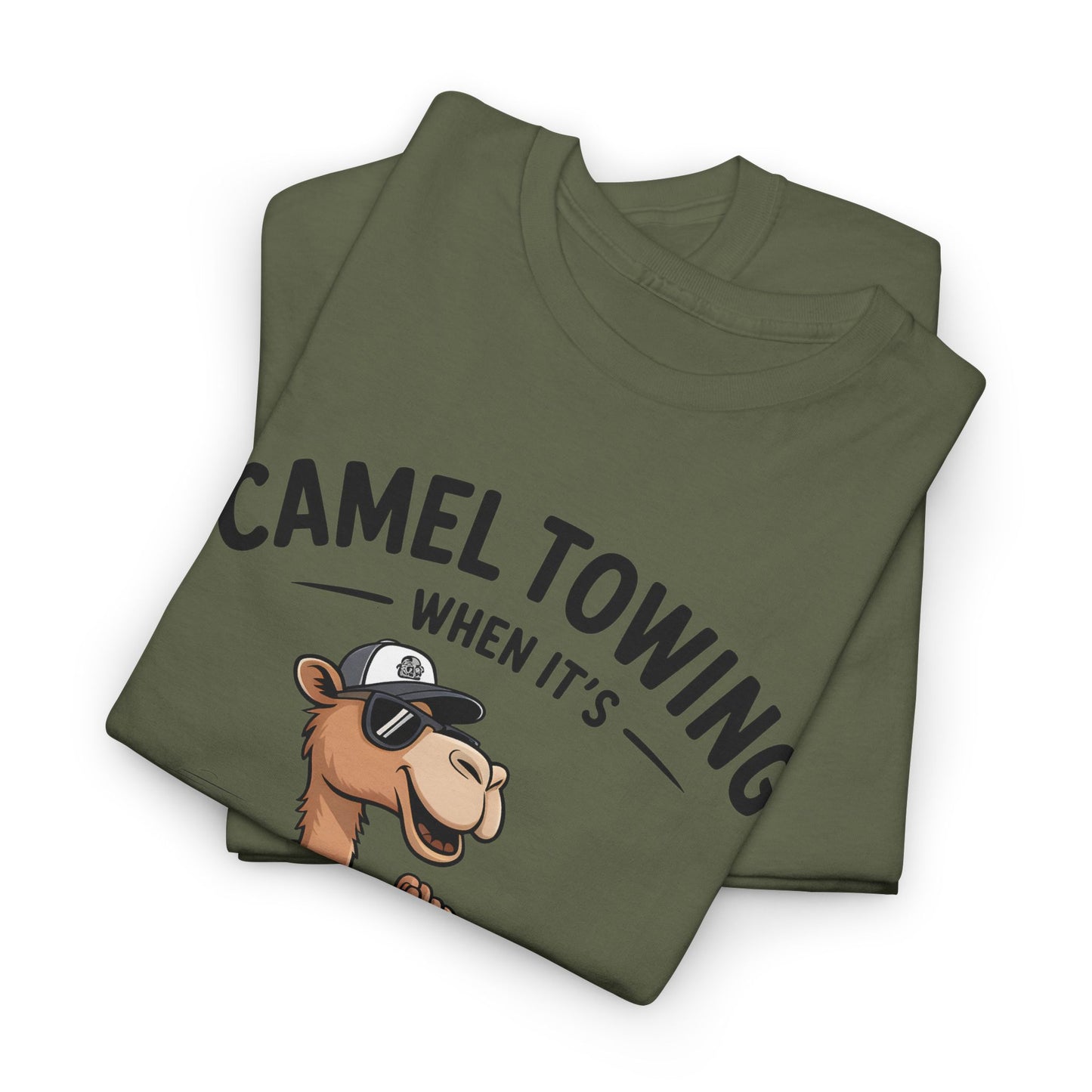 Camel Towing Tee — "When It's Wedged In Tight We'll Pull It Out" Funny Camel Mechanic T-Shirt