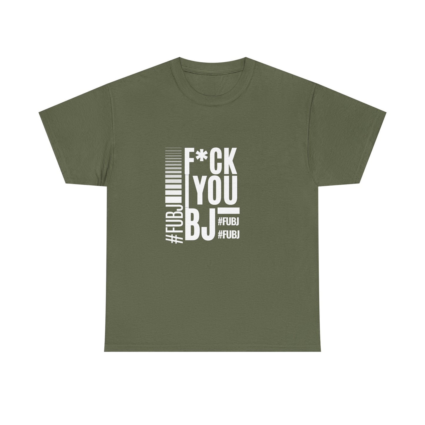 Funny Bold Fashion Tee — "What You Want to say #FUBJ Bold Fashionably" Graphic T-Shirt