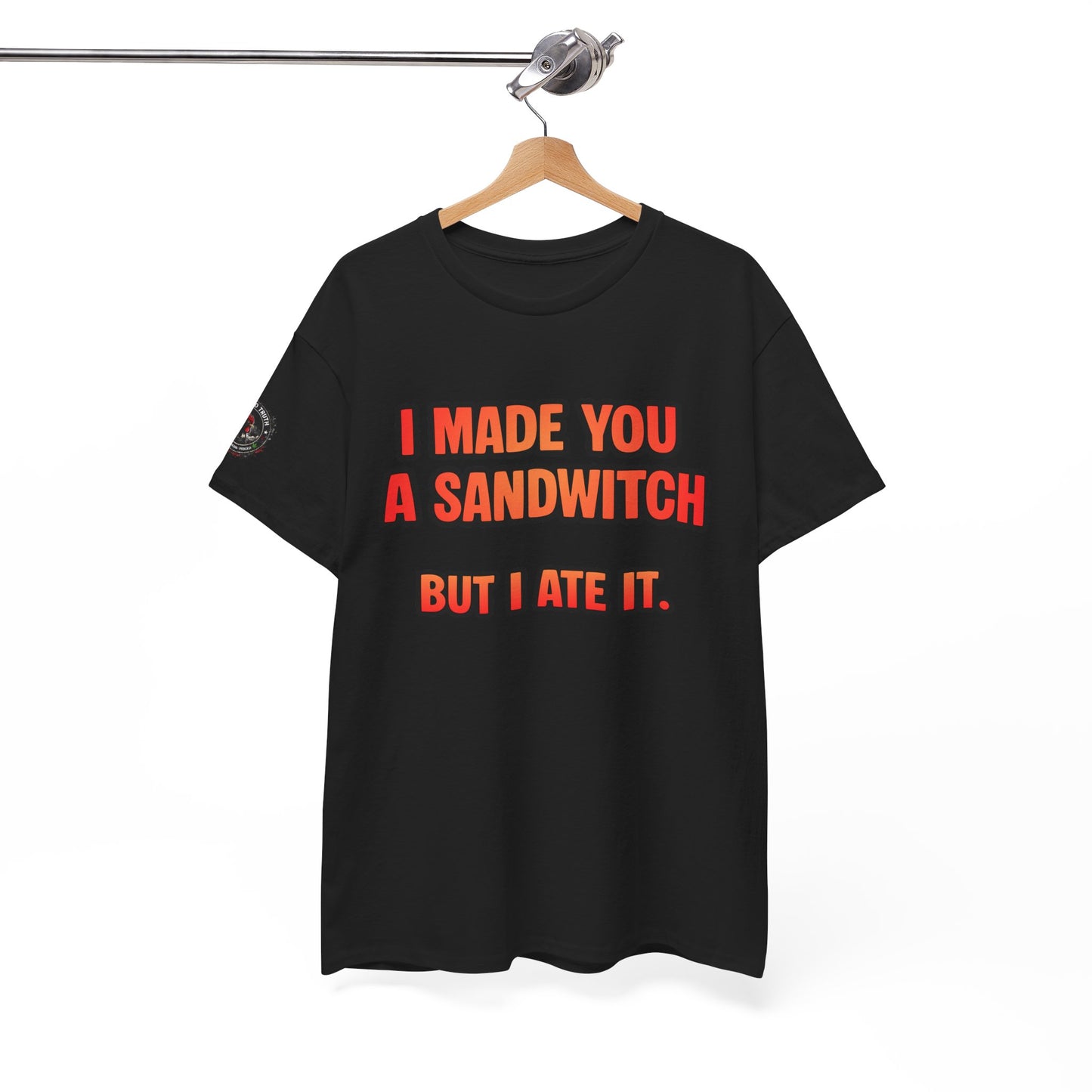 Funny Sandwich T-Shirt — "I Made You a Sandwitch But I Ate It." Graphic Tee