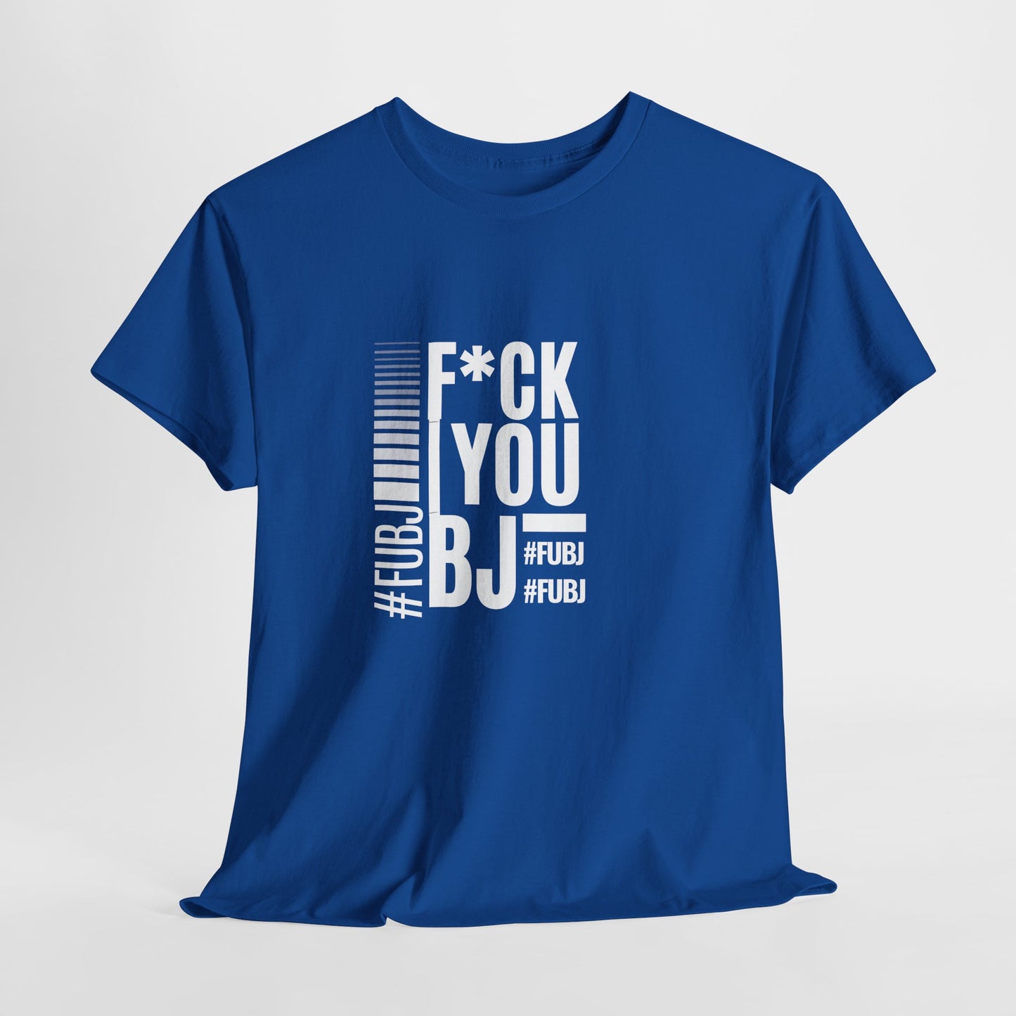 Funny Bold Fashion Tee — "What You Want to say #FUBJ Bold Fashionably" Graphic T-Shirt