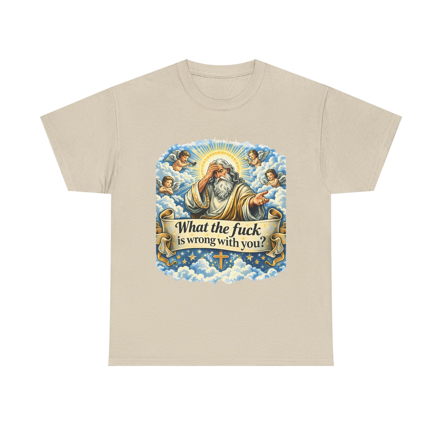 Religious Parody Tee — "What the fuck is wrong with you?" Graphic T-Shirt