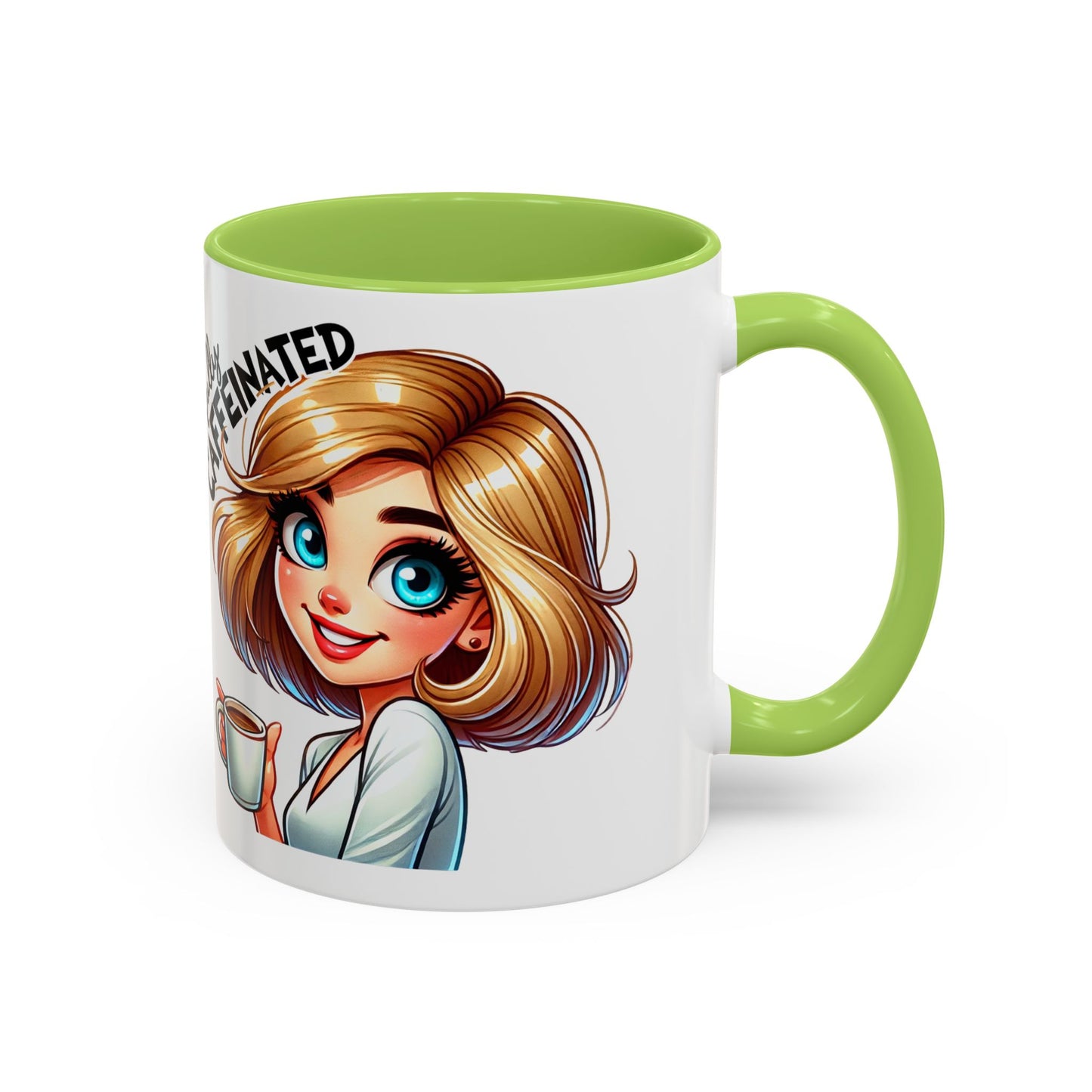 Accent Coffee Mug — Cute Blonde 'Fully Caffeinated' Coffee Lover Gift (11/15 oz)