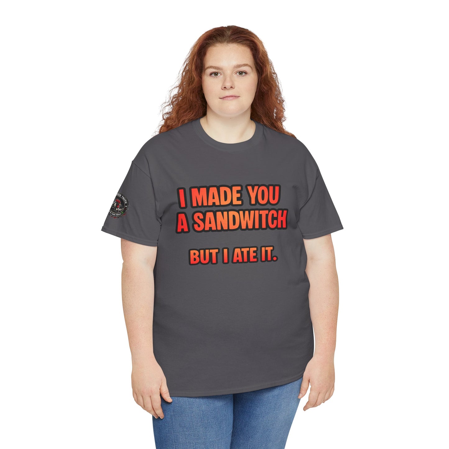Funny Sandwich T-Shirt — "I Made You a Sandwitch But I Ate It." Graphic Tee