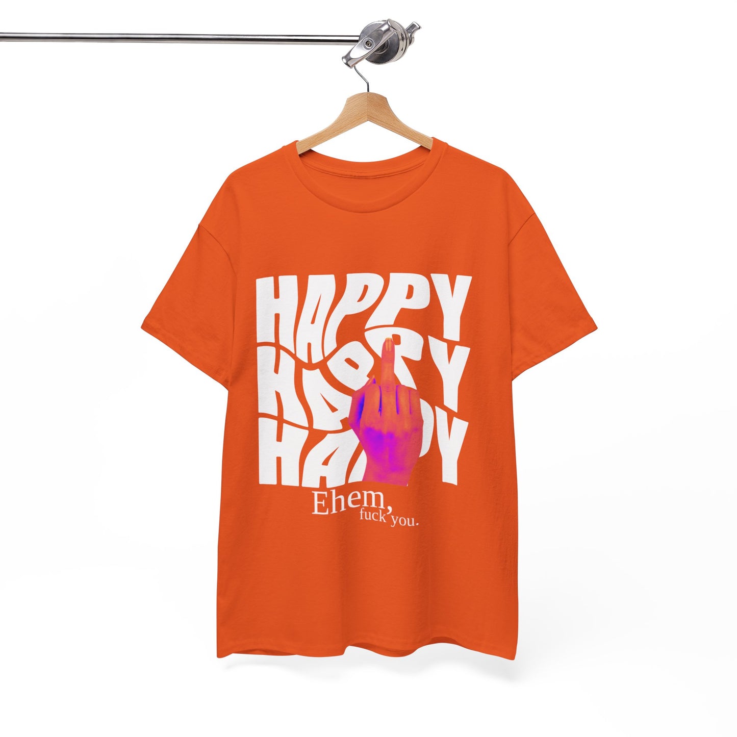 Happy Middle Finger Tee — "Ehem, fuck you." Graphic T-Shirt