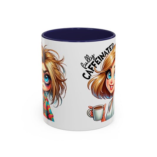 Accent Coffee Mug — Cute Blonde 'Fully Caffeinated' Coffee Lover Gift (11/15 oz)