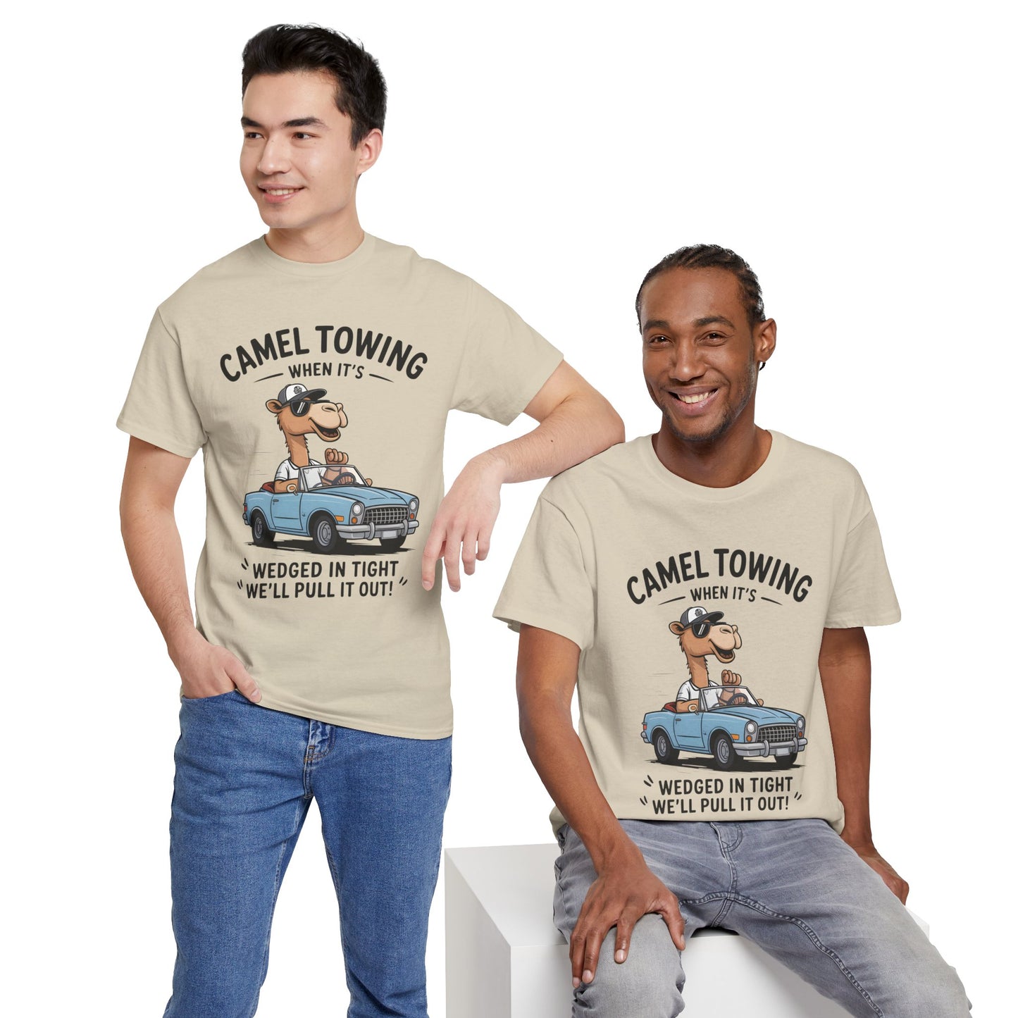 Camel Towing Tee — "When It's Wedged In Tight We'll Pull It Out" Funny Camel Mechanic T-Shirt