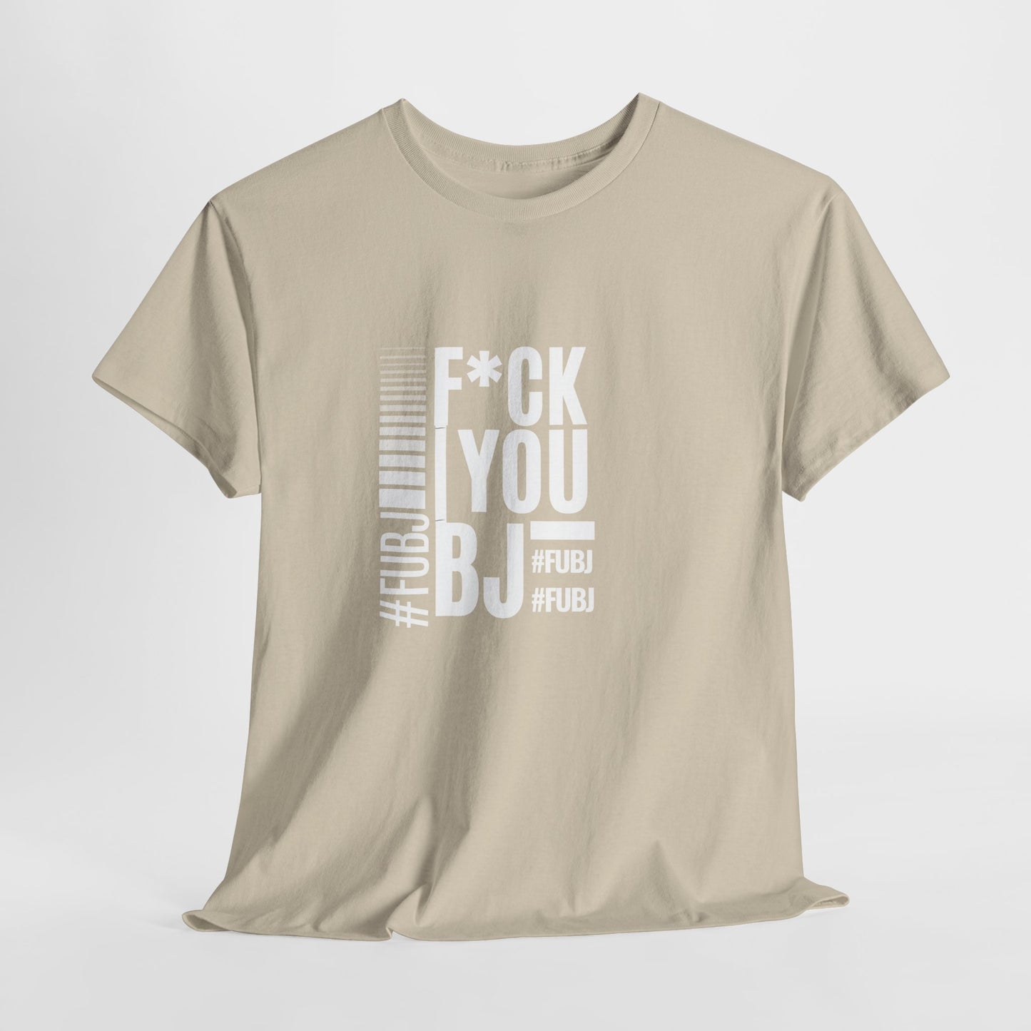 Funny Bold Fashion Tee — "What You Want to say #FUBJ Bold Fashionably" Graphic T-Shirt