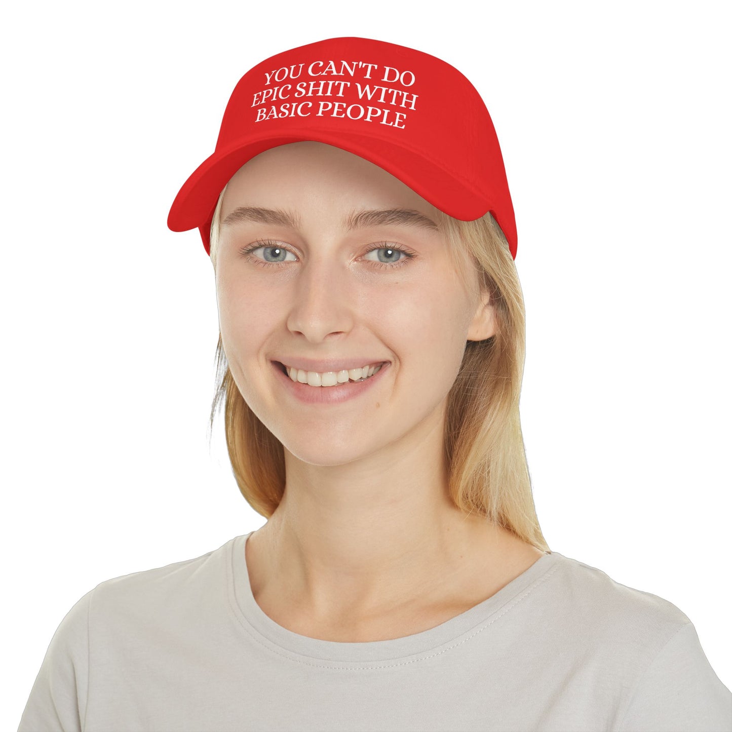 Low Profile Baseball Cap — "You Can't Do Epic Shit with Stupid People" Funny Sarcastic Statement