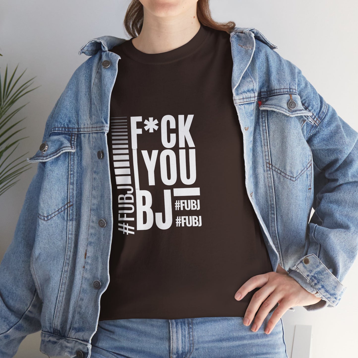 Funny Bold Fashion Tee — "What You Want to say #FUBJ Bold Fashionably" Graphic T-Shirt