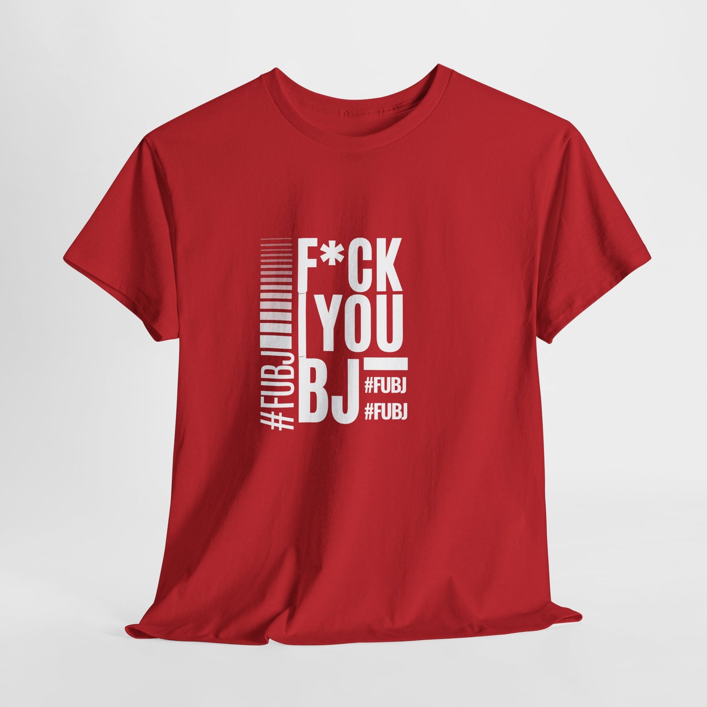 Funny Bold Fashion Tee — "What You Want to say #FUBJ Bold Fashionably" Graphic T-Shirt