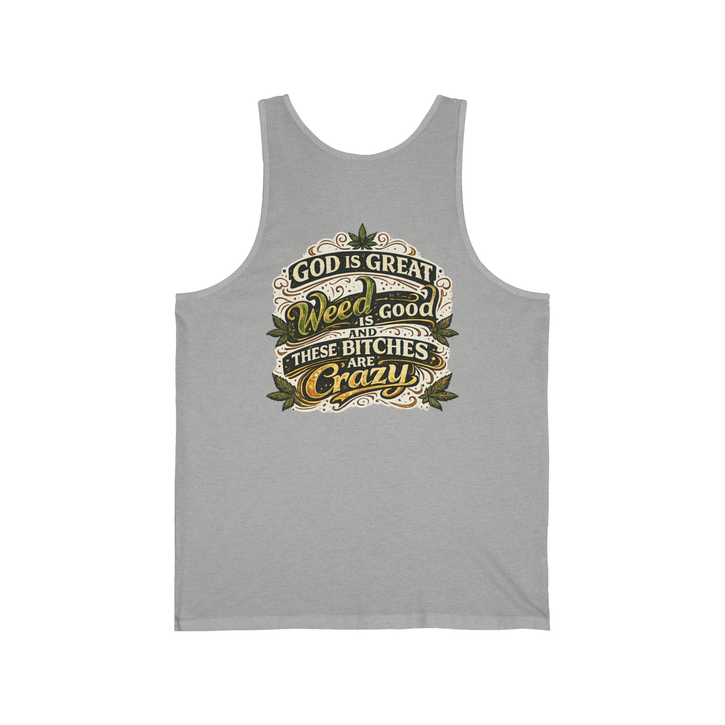 God Is Great Tank Top — Funny Cannabis & Party Quote Muscle Tee