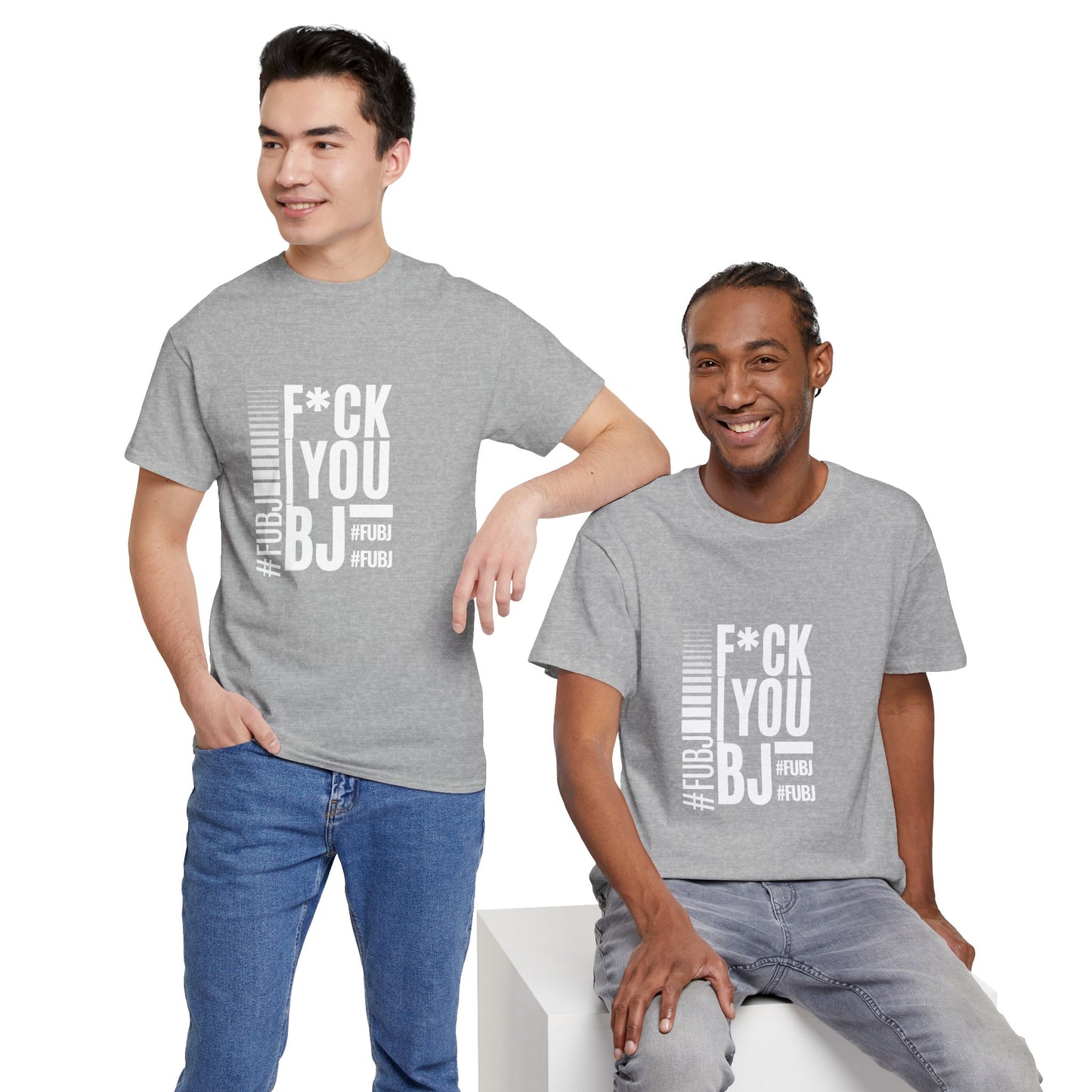 Funny Bold Fashion Tee — "What You Want to say #FUBJ Bold Fashionably" Graphic T-Shirt