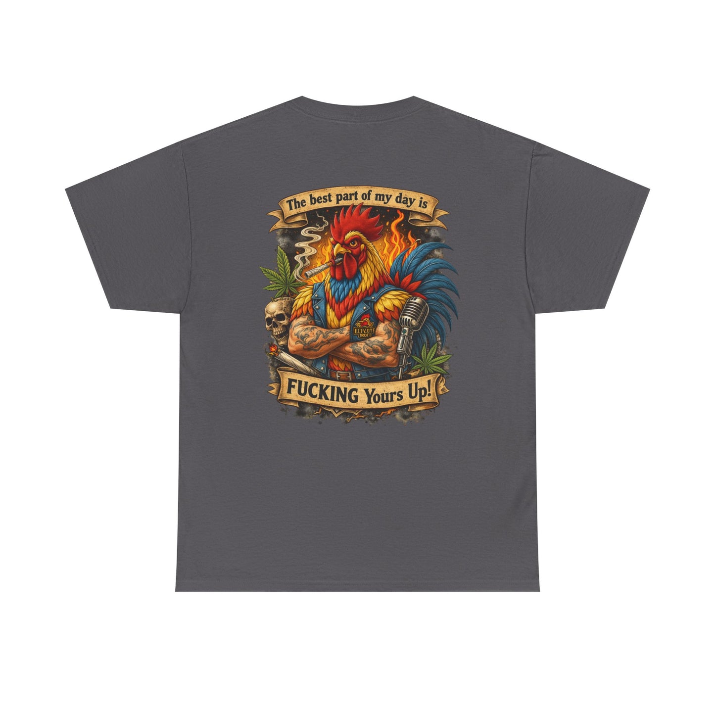 Funny Badass Rooster T-Shirt — "Best Part of My Day Is F*cking Yours Up"