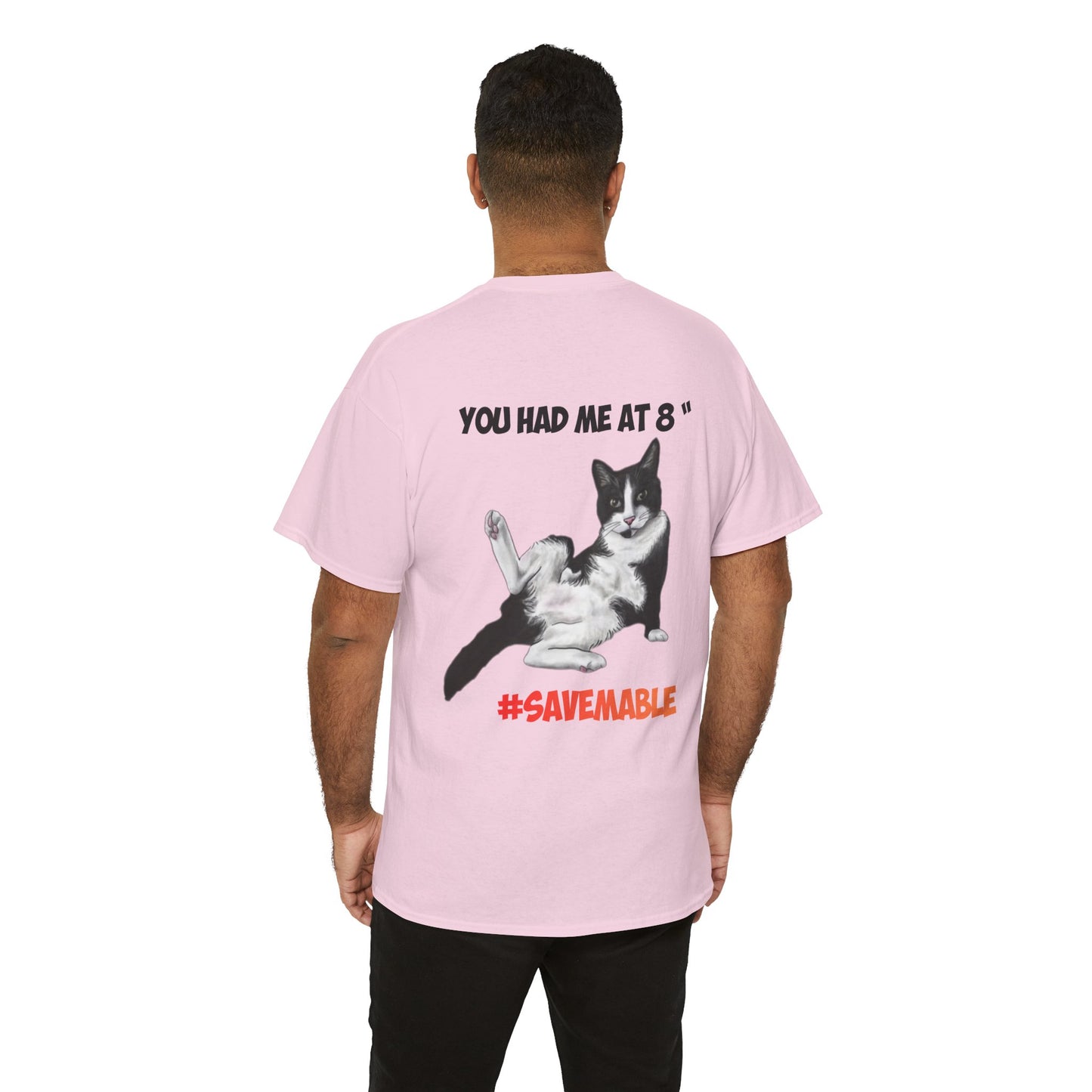 #SAVEMABEL "YOU had me at 8" Funny Cat T‑Shirt for Cat Lovers