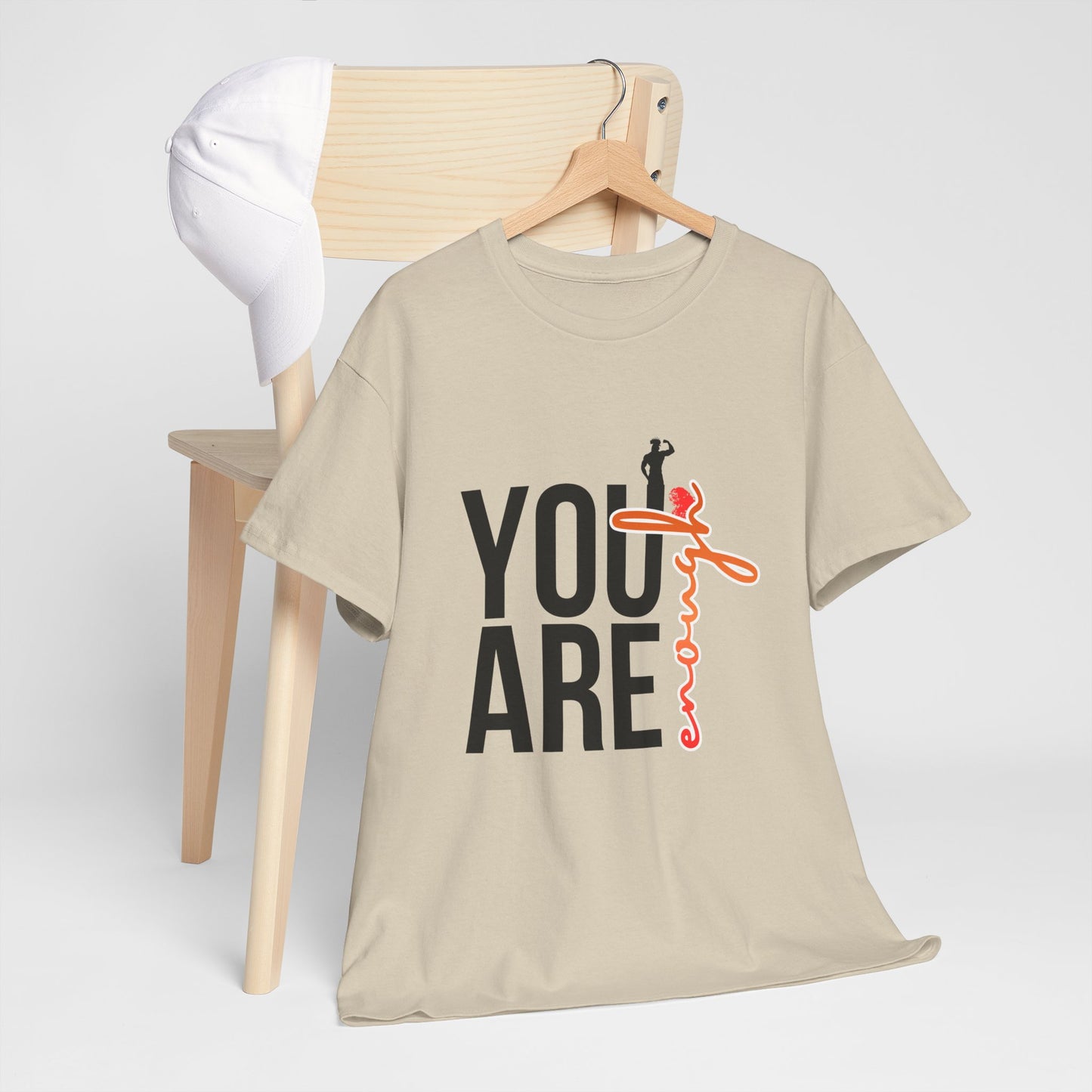 You Are Enough T-Shirt — Inspirational Positive Message Tee