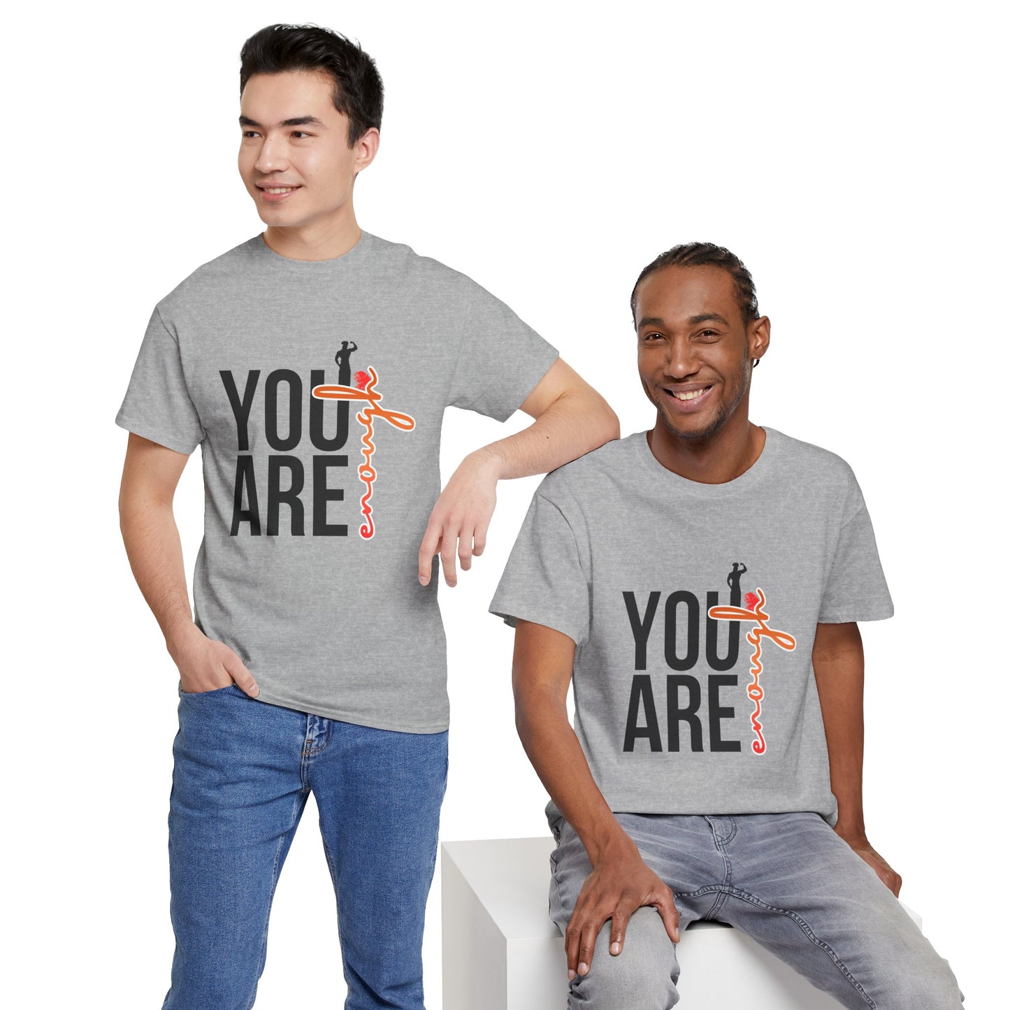 You Are Enough T-Shirt — Inspirational Positive Message Tee