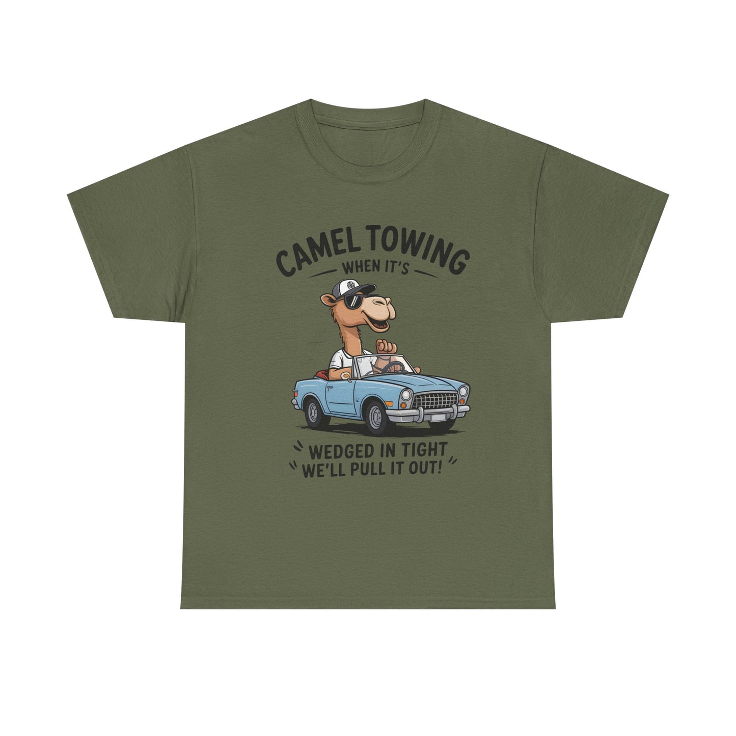 Camel Towing Tee — "When It's Wedged In Tight We'll Pull It Out" Funny Camel Mechanic T-Shirt