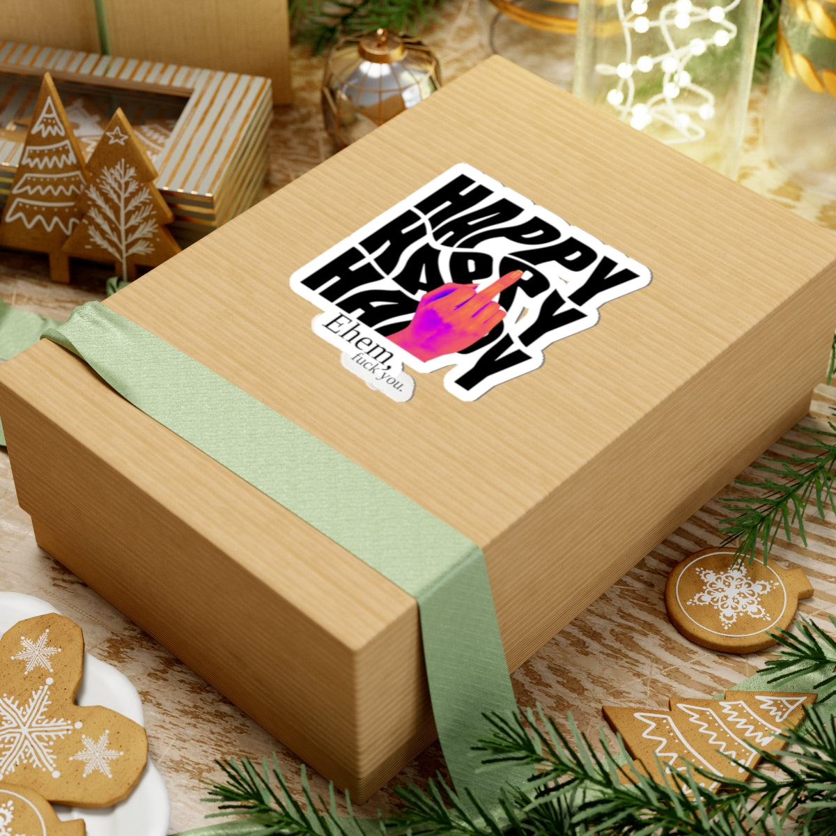 'Happy' Middle Finger Design with "Ehem, fuck you." Kiss-Cut Sticker —