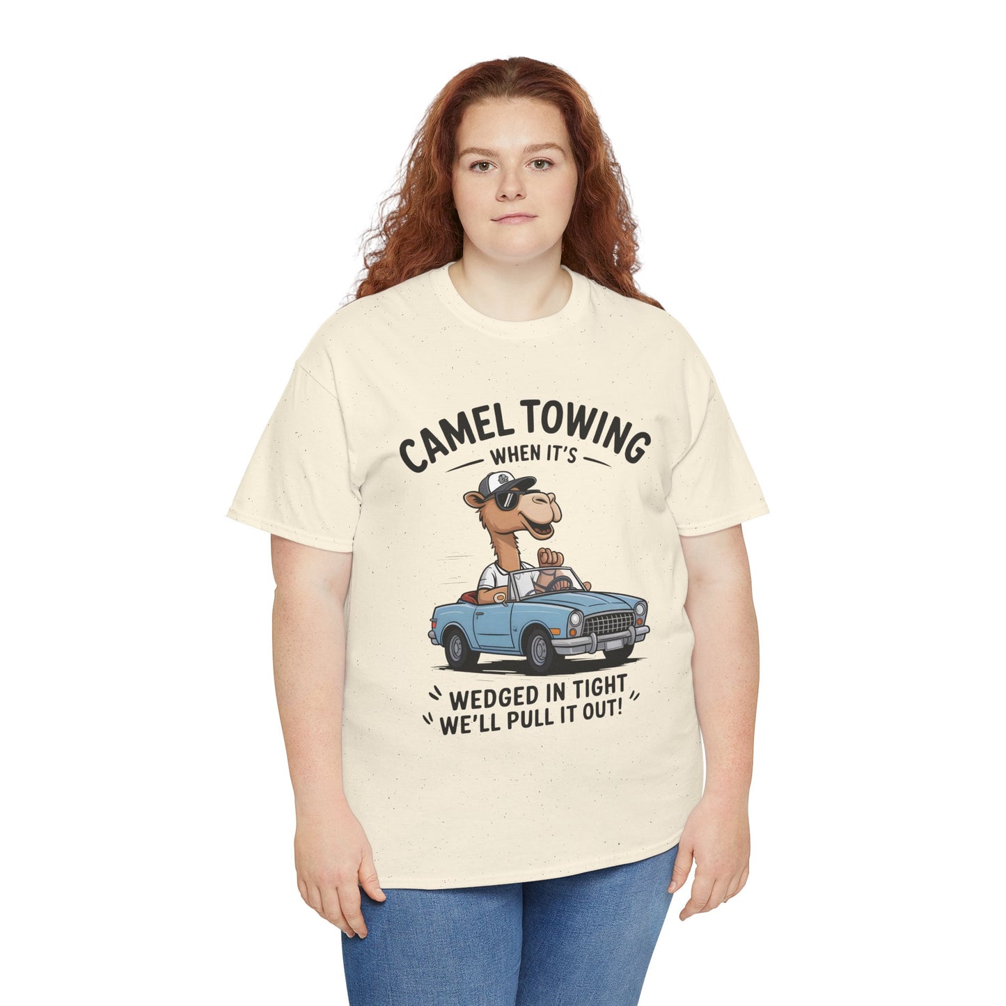 Camel Towing Tee — "When It's Wedged In Tight We'll Pull It Out" Funny Camel Mechanic T-Shirt