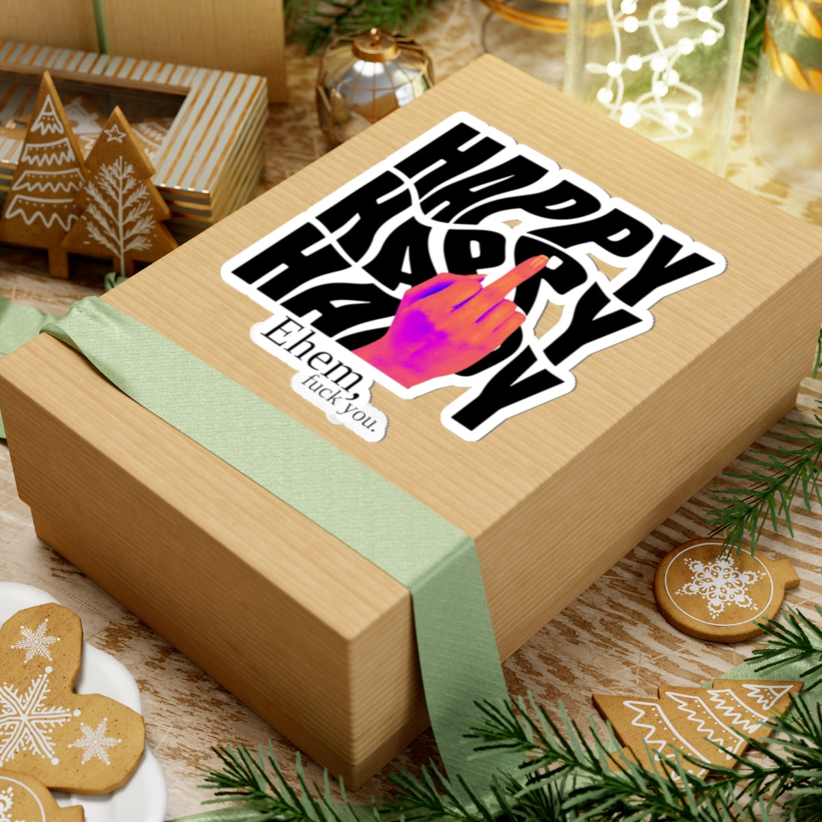 'Happy' Middle Finger Design with "Ehem, fuck you." Kiss-Cut Sticker —