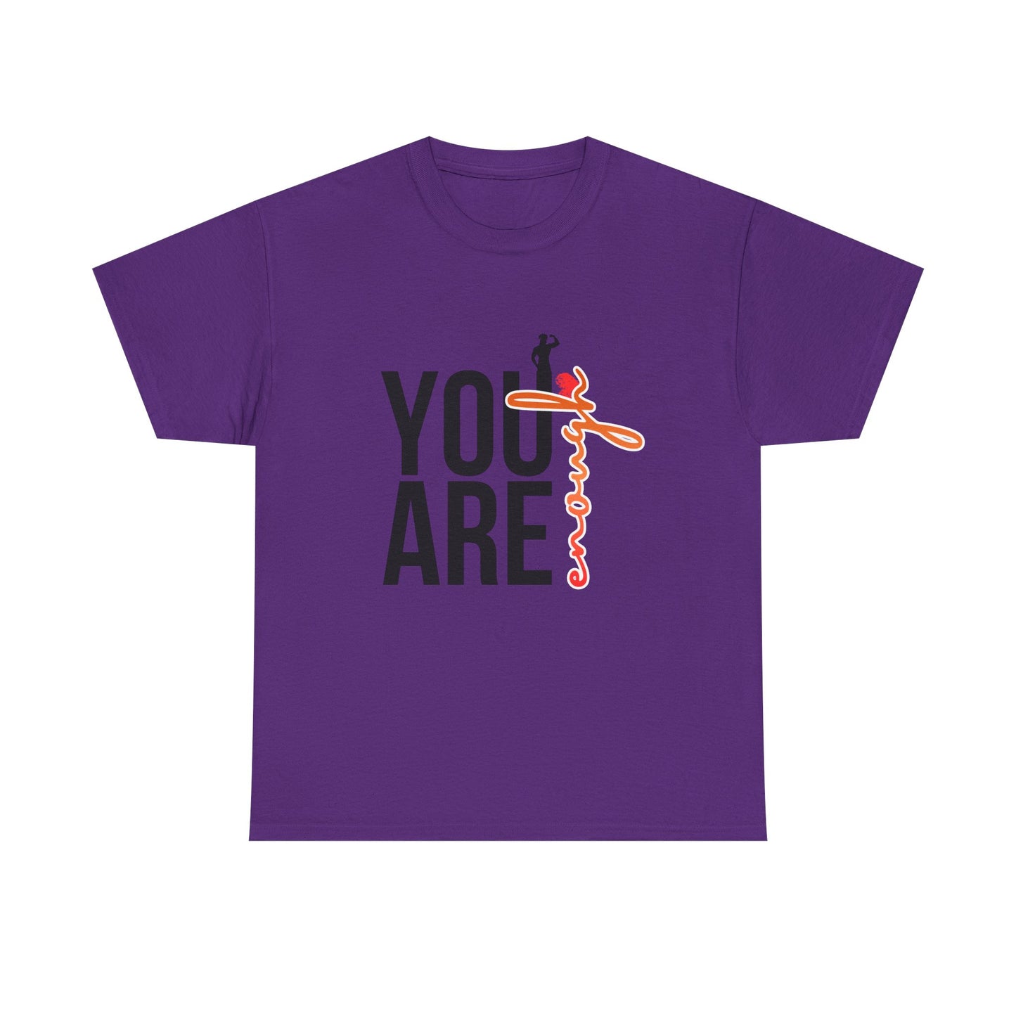 You Are Enough T-Shirt — Inspirational Positive Message Tee